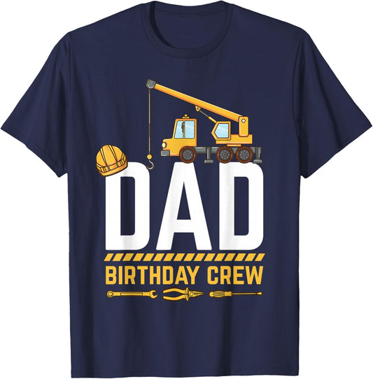 Dad Birthday Crew Construction T-Shirt - T-Shirt | Navy