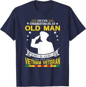 Never Underestimate An Old Man Who Is Also Vietnam Veteran T-Shirt - T-Shirt | Navy