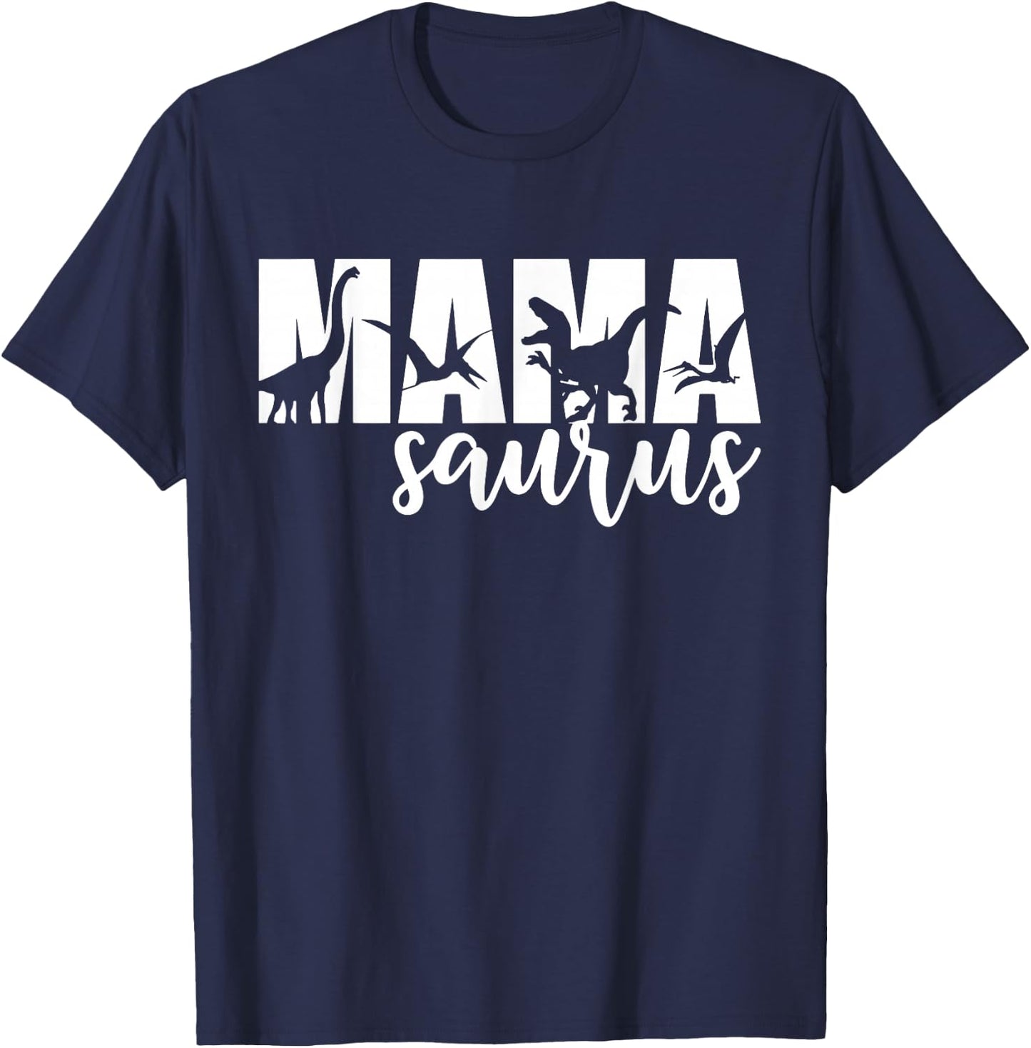 MamaSaurus T rex Dinosaur Funny Mama Saurus Mother's Day T-Shirt - T-Shirt | Navy