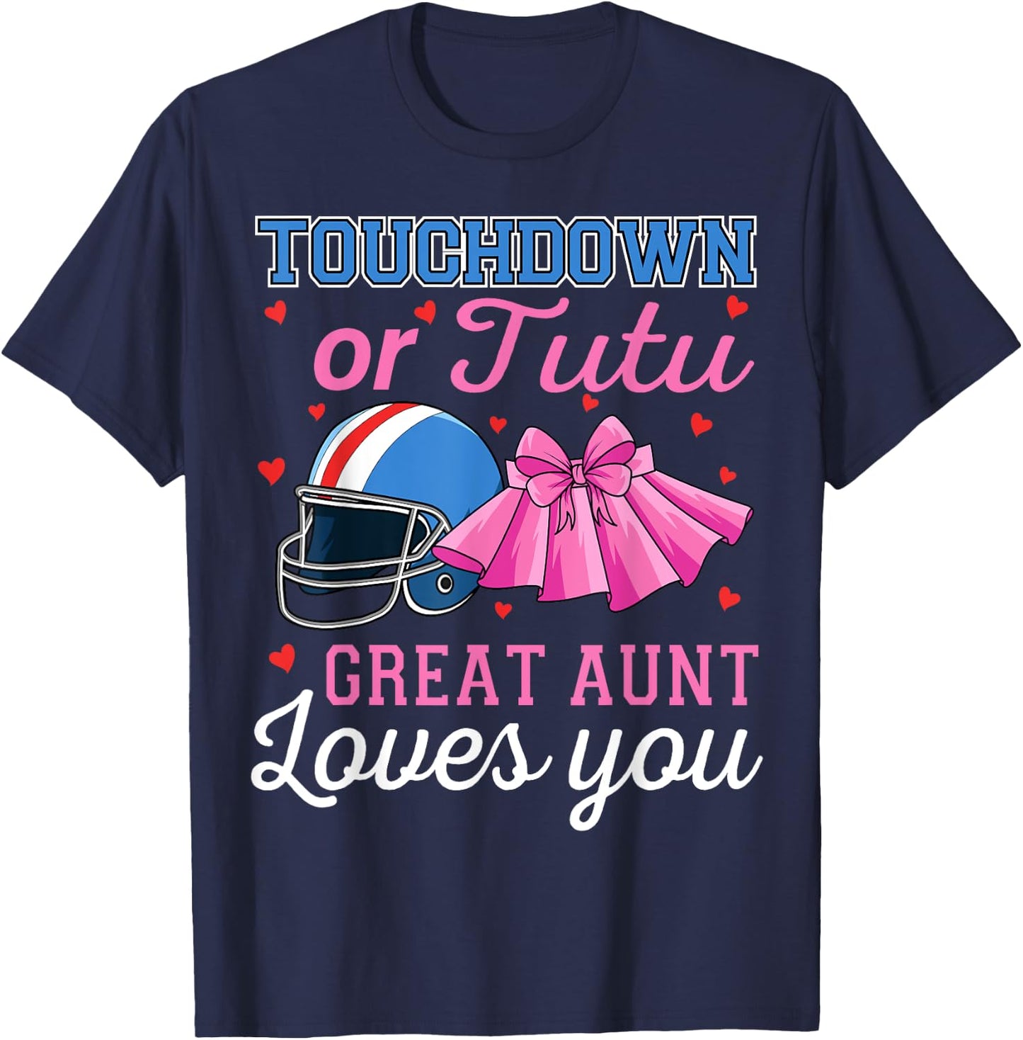 Touchdown or Tutu Great Aunt Loves You Football Baby Shower T-Shirt - T-Shirt | Navy