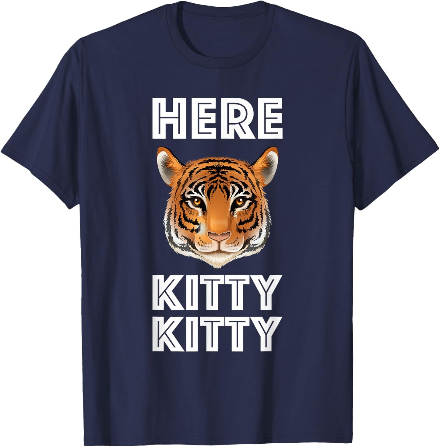 Here Kitty Tiger Cat Lover Cute Wild Nature Funny Animal Fun T-Shirt - T-Shirt | Navy
