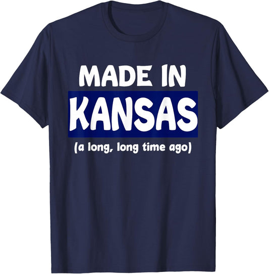 Funny Made In Kansas A Long Long Time Ago T-Shirt - T-Shirt | Navy