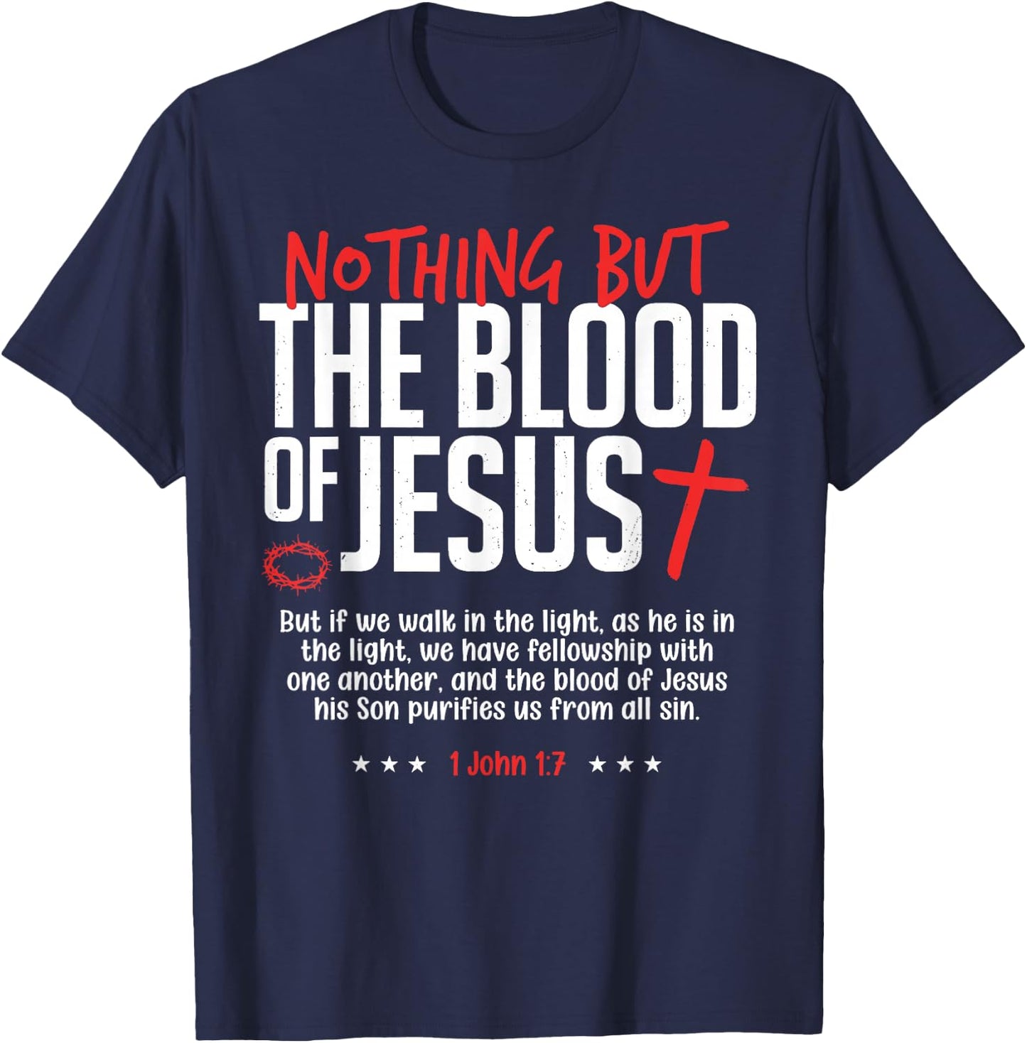 Nothing But The Blood of Jesus Funny Christian Worship Cross T-Shirt - T-Shirt | Navy