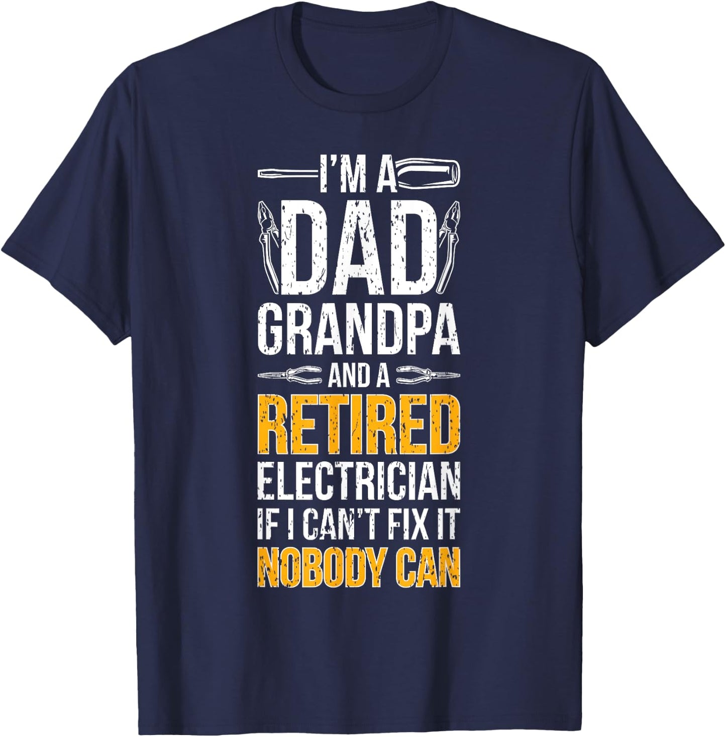 Dad Grandpa And Retired Electrician Retirement T-Shirt - T-Shirt | Navy