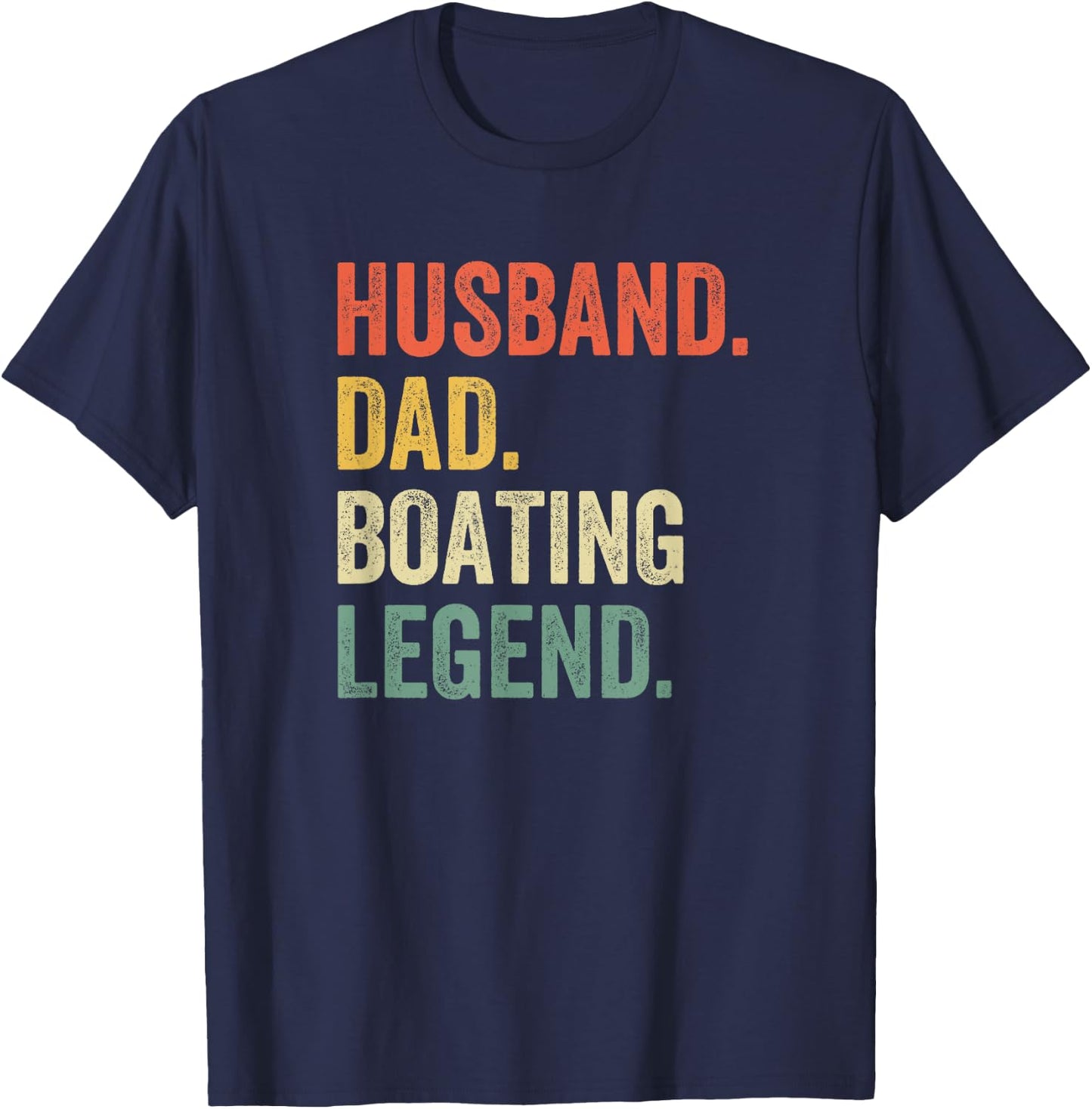 Husband Dad Boating Legend Funny Sail Boat Captain Father T-Shirt - T-Shirt | Navy
