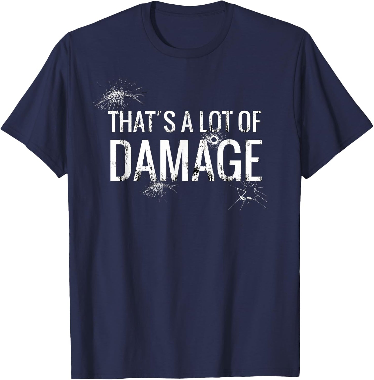 That´s A Lot Of Damage Funny Meme T-Shirt - T-Shirt | Navy