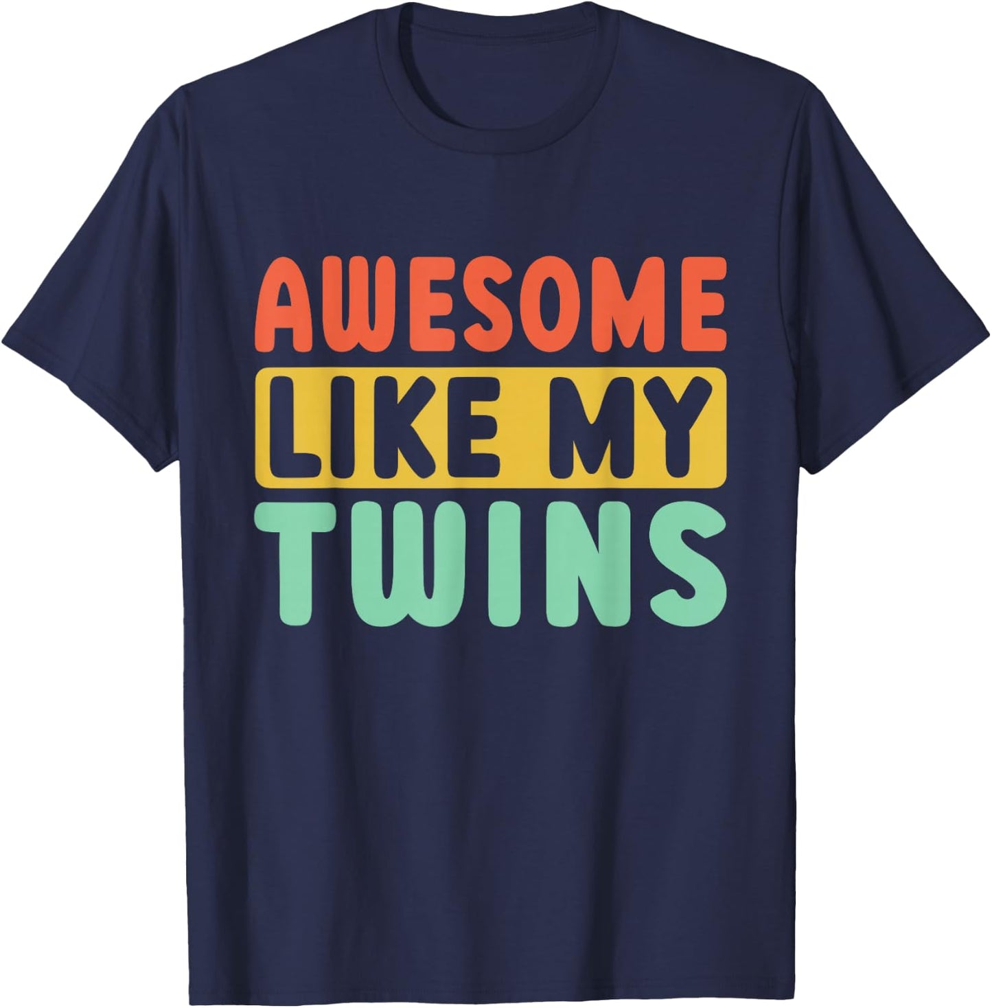 Fantastic as My Twins T-Shirt - T-Shirt | Navy