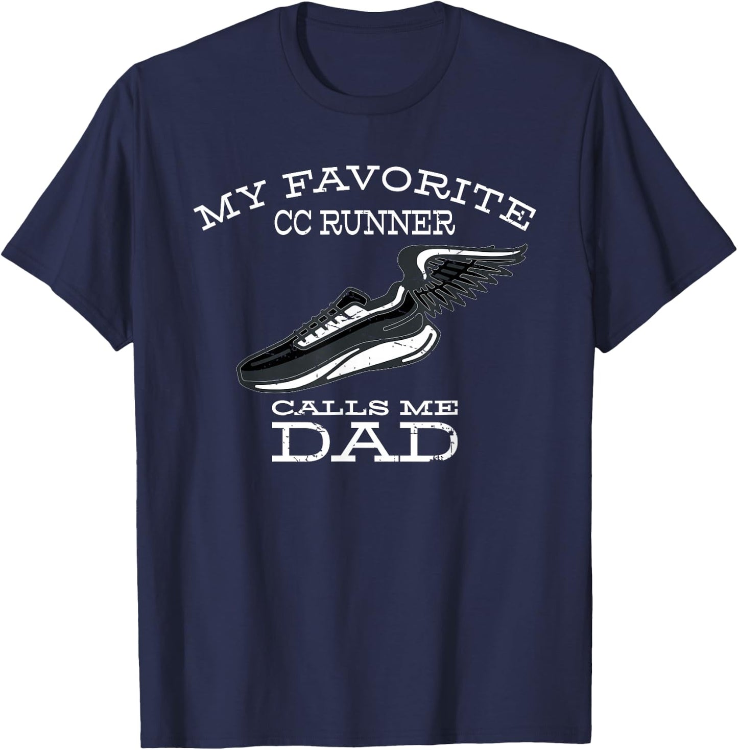 My Favorite Cross Country Runner Calls Me Dad T-Shirt - T-Shirt | Navy