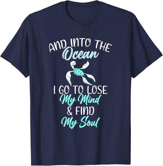 In the Ocean i lose my mind and find my Soul Sea Lover T-Shirt - T-Shirt | Navy