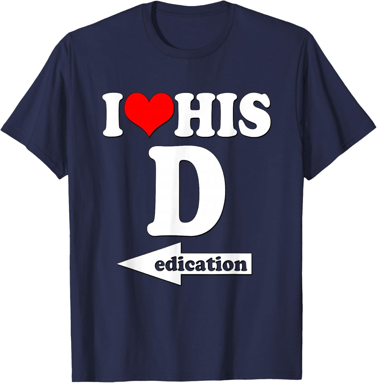 I Love His Dedication Funny Valentine's Day Couple Matching T-Shirt - T-Shirt | Navy
