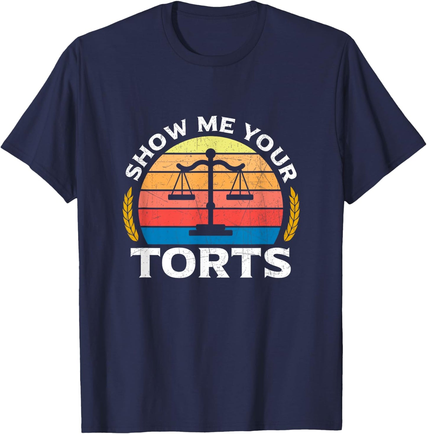 Show Me Your Torts T-Shirt - T-Shirt | Navy