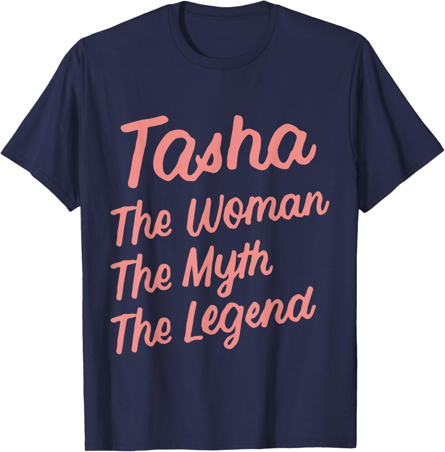 Tasha The Woman Myth Legend Personalized Name Birthday T-Shirt - T-Shirt | Navy