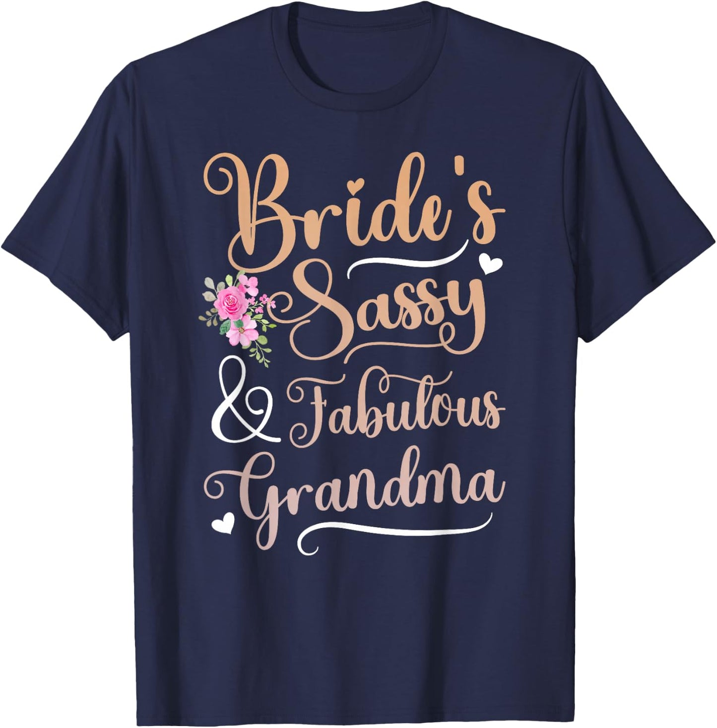 Bride's Sassy & Fabulous Grandma of The Bride Grandma T-Shirt - T-Shirt | Navy