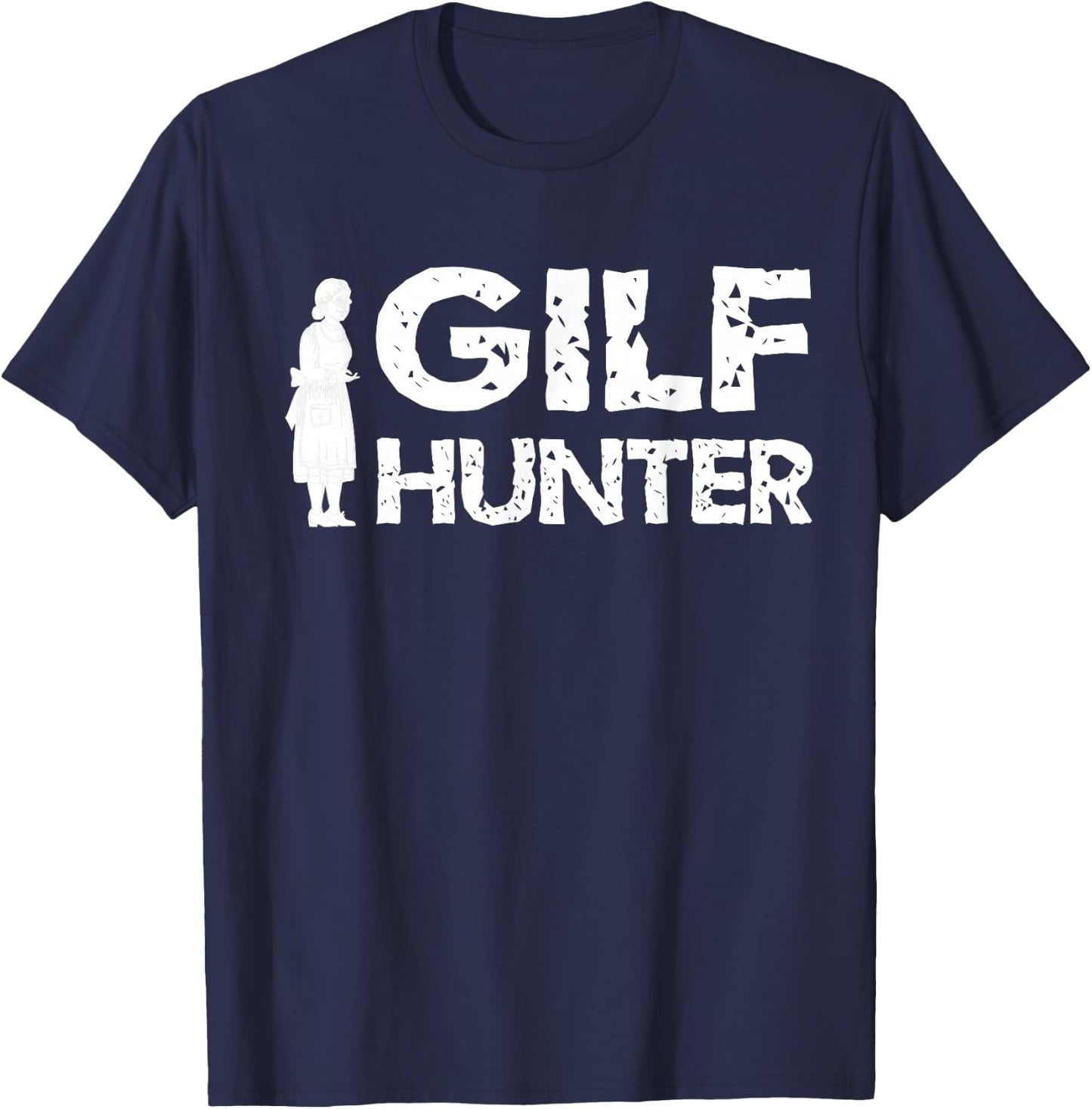 Sarcasm GILF Hunter For Grandpa T-Shirt - T-Shirt | Navy