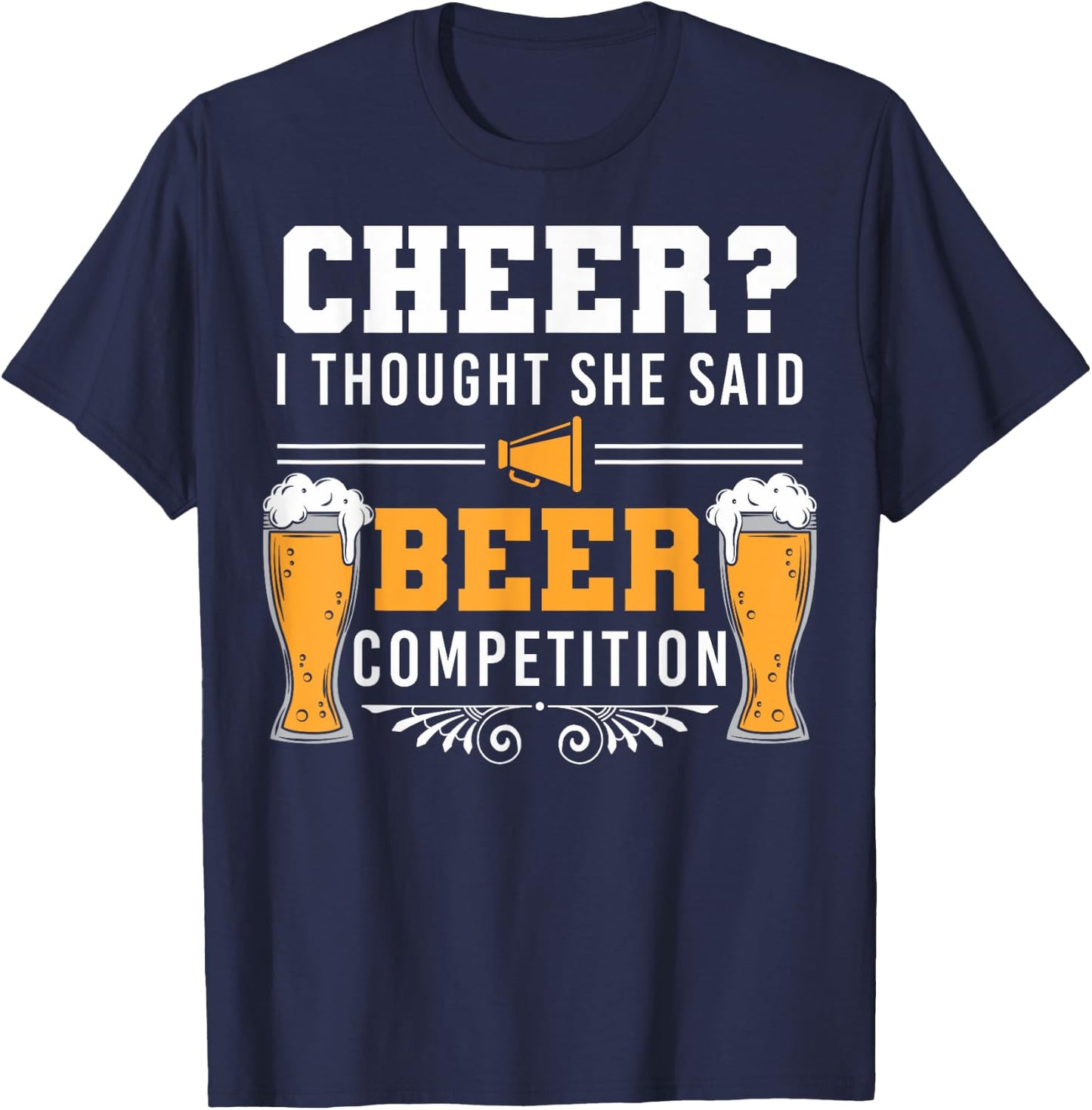 I Thought She Said Beer Competition Cheer Dad T-Shirt - T-Shirt | Navy