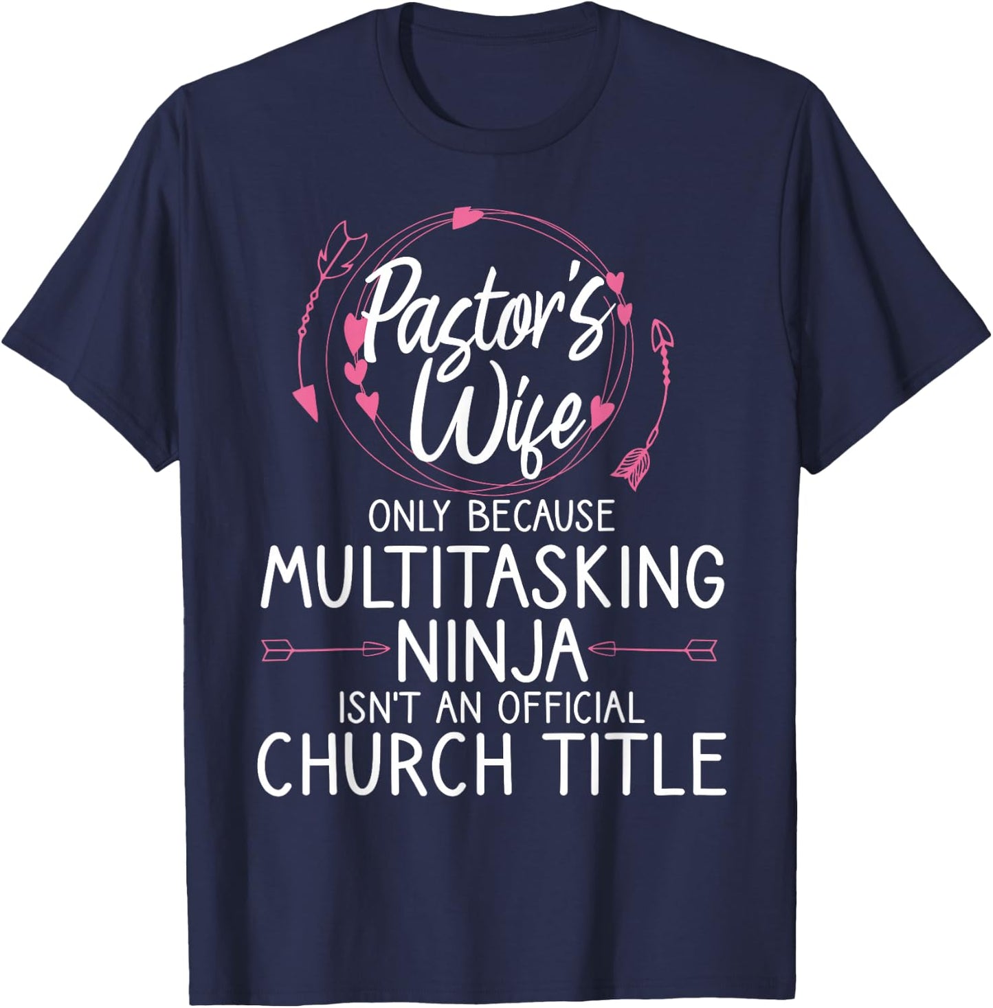 Funny Pastor Wife Design Women Mom Pastor Wife Appreciation T-Shirt - T-Shirt | Navy