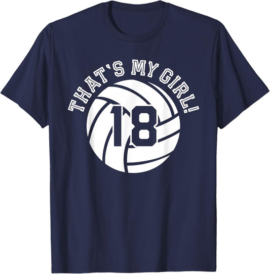 18 Volleyball Player That's My Girl Cheer Mom Dad Team Coach T-Shirt - T-Shirt | Navy