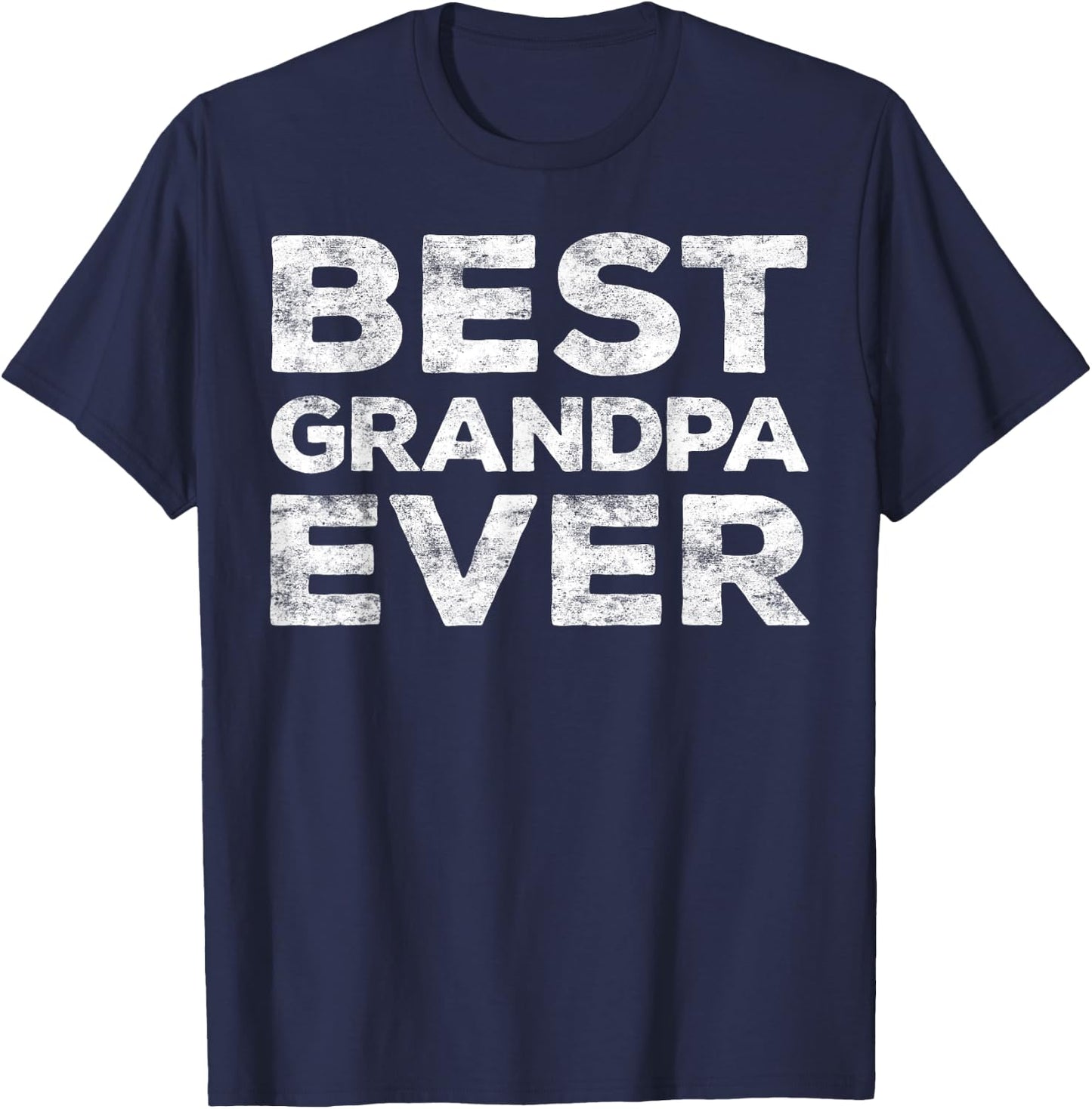 Best Grandpa Ever Shirt Men Grandfather Fathers Day T-Shirt - T-Shirt | Navy