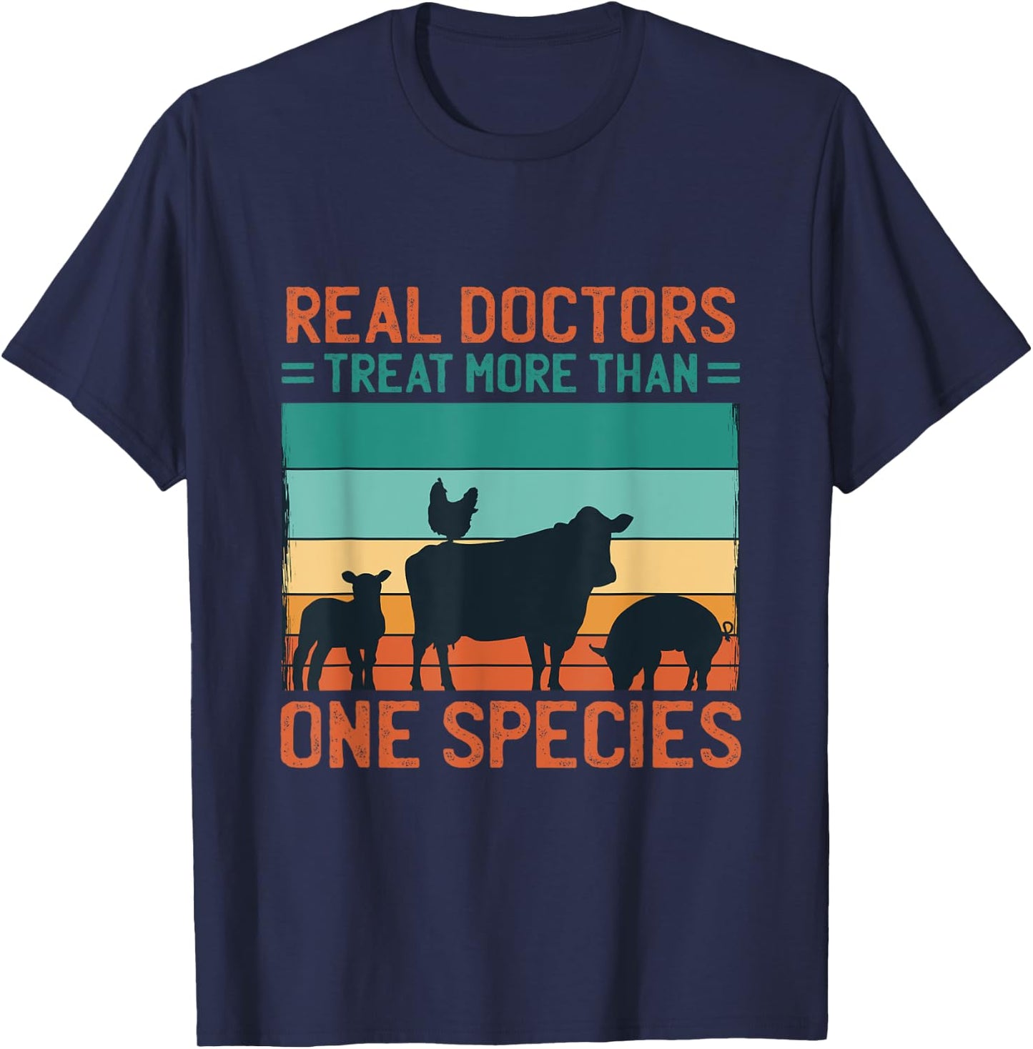 Real Doctors Treat More Than One Species, Veterinary T-Shirt - T-Shirt | Navy