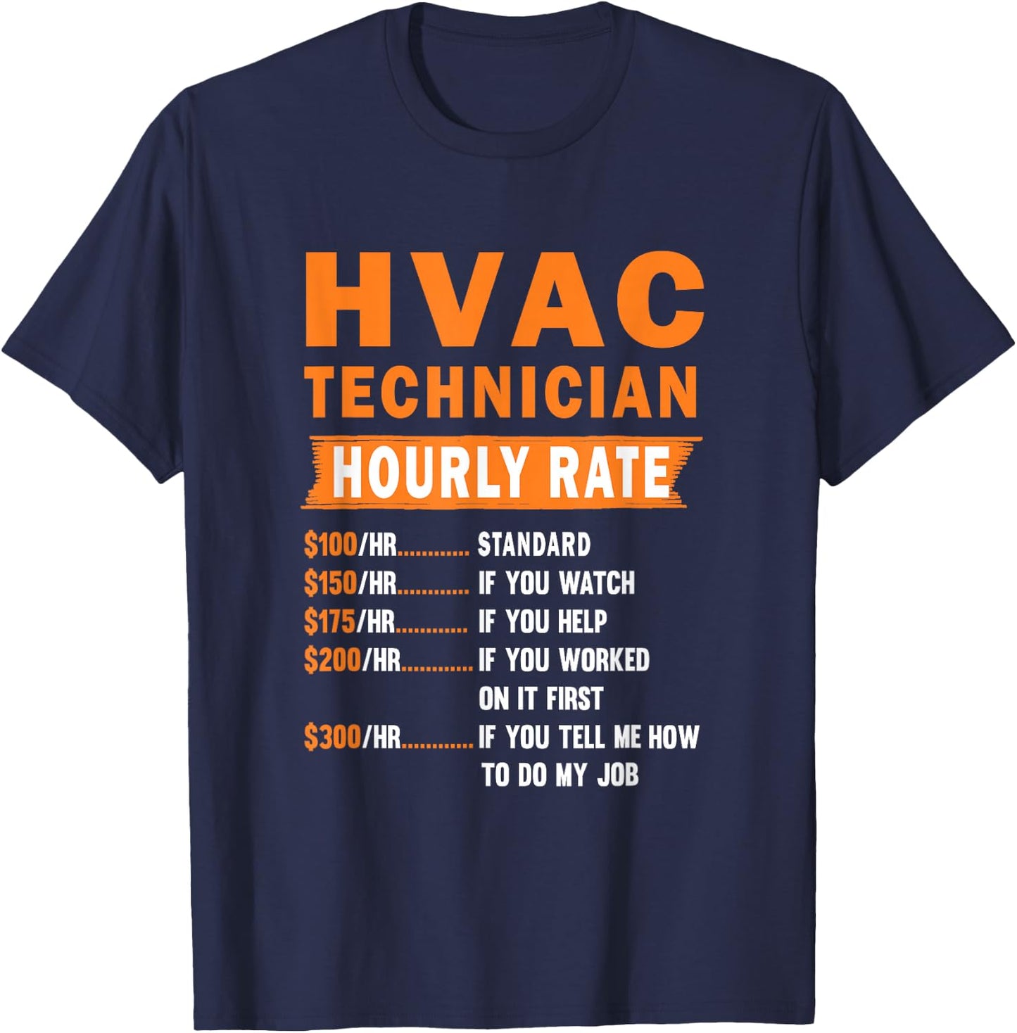 HVAC technician hourly rate Funny Hvac mechanic saying T-Shirt - T-Shirt | Navy