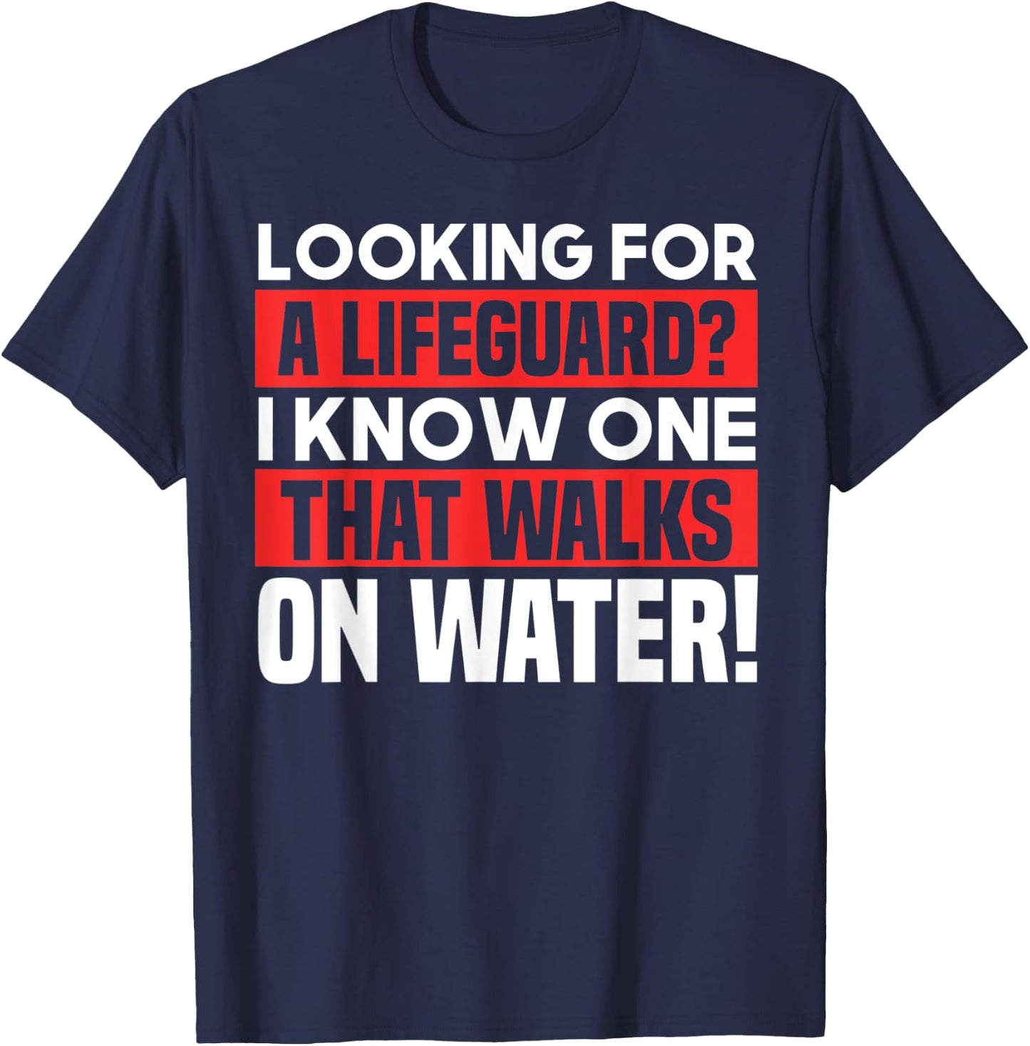 Funny Jesus Lifeguard Walks On Water Christian Joke Deluxe T-Shirt - T-Shirt | Navy