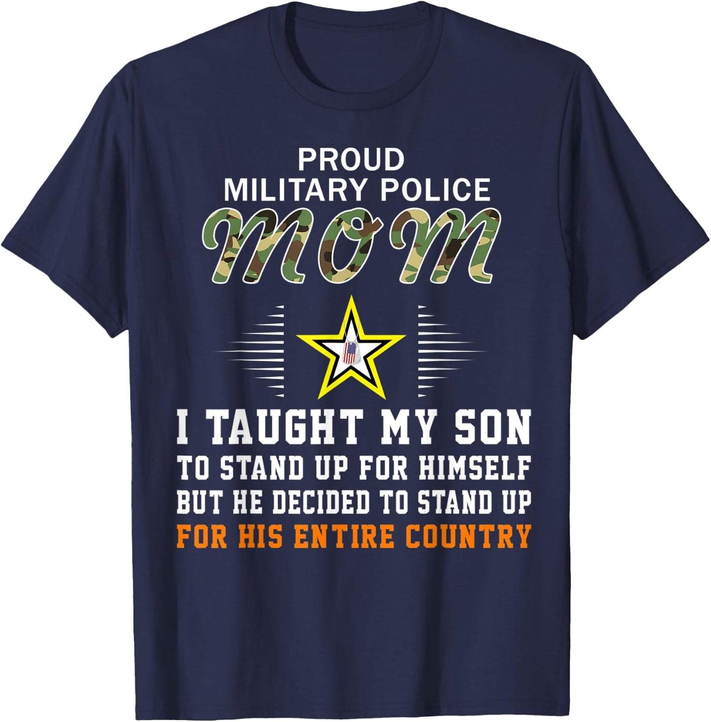 I Taught My Son How to Stand Up-Proud MP Military Police Mom T-Shirt - T-Shirt | Navy