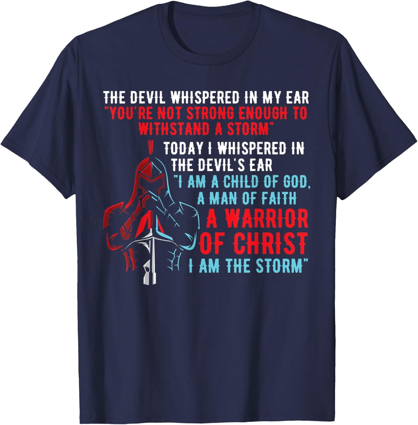 I Am The Warrior Of Christ Armored Soldier Knight T-Shirt - T-Shirt | Navy