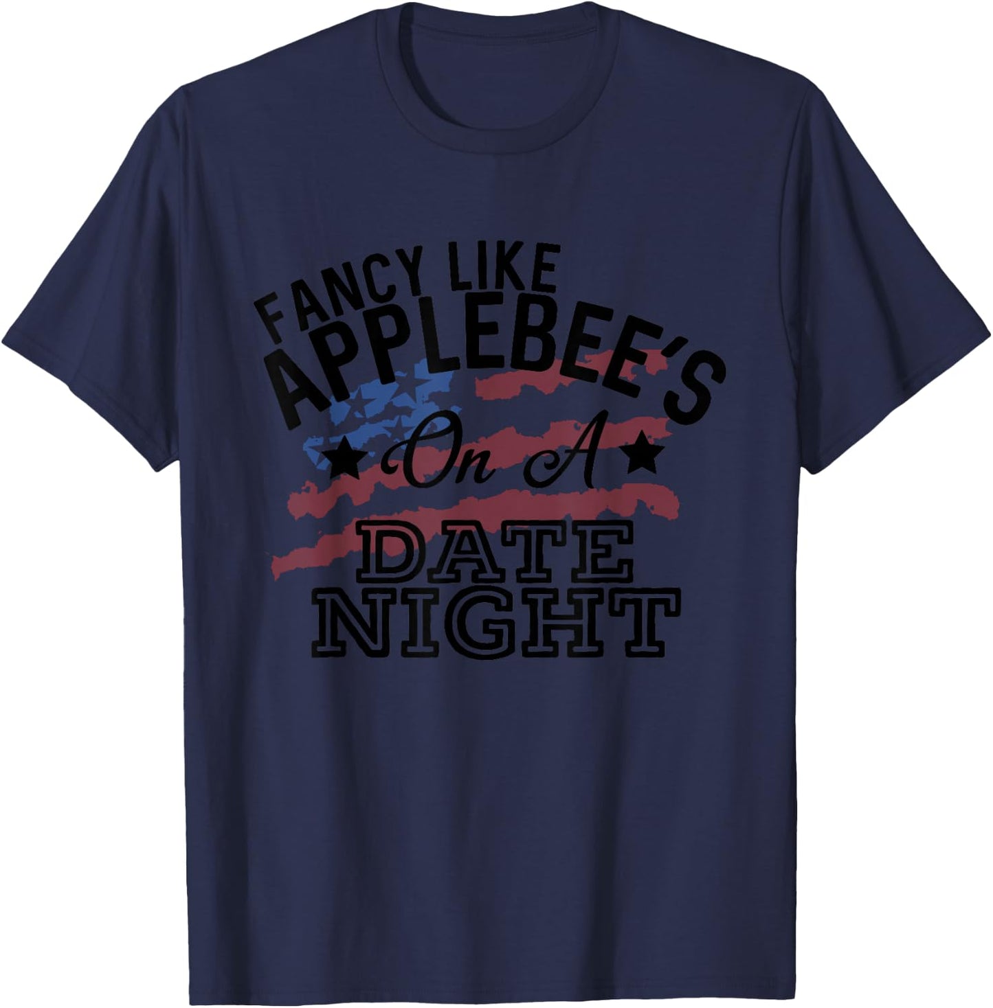 Fancy Like Applebee's On A Date Night Country Music T-Shirt - T-Shirt | Navy