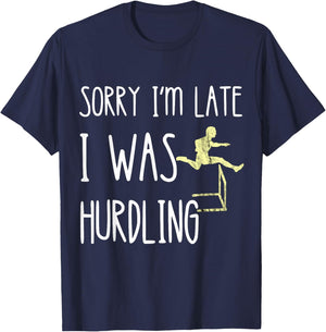 Hurdler Hurdles Jumping Sorry I'm Late I Was Hurdling T-Shirt - T-Shirt | Navy