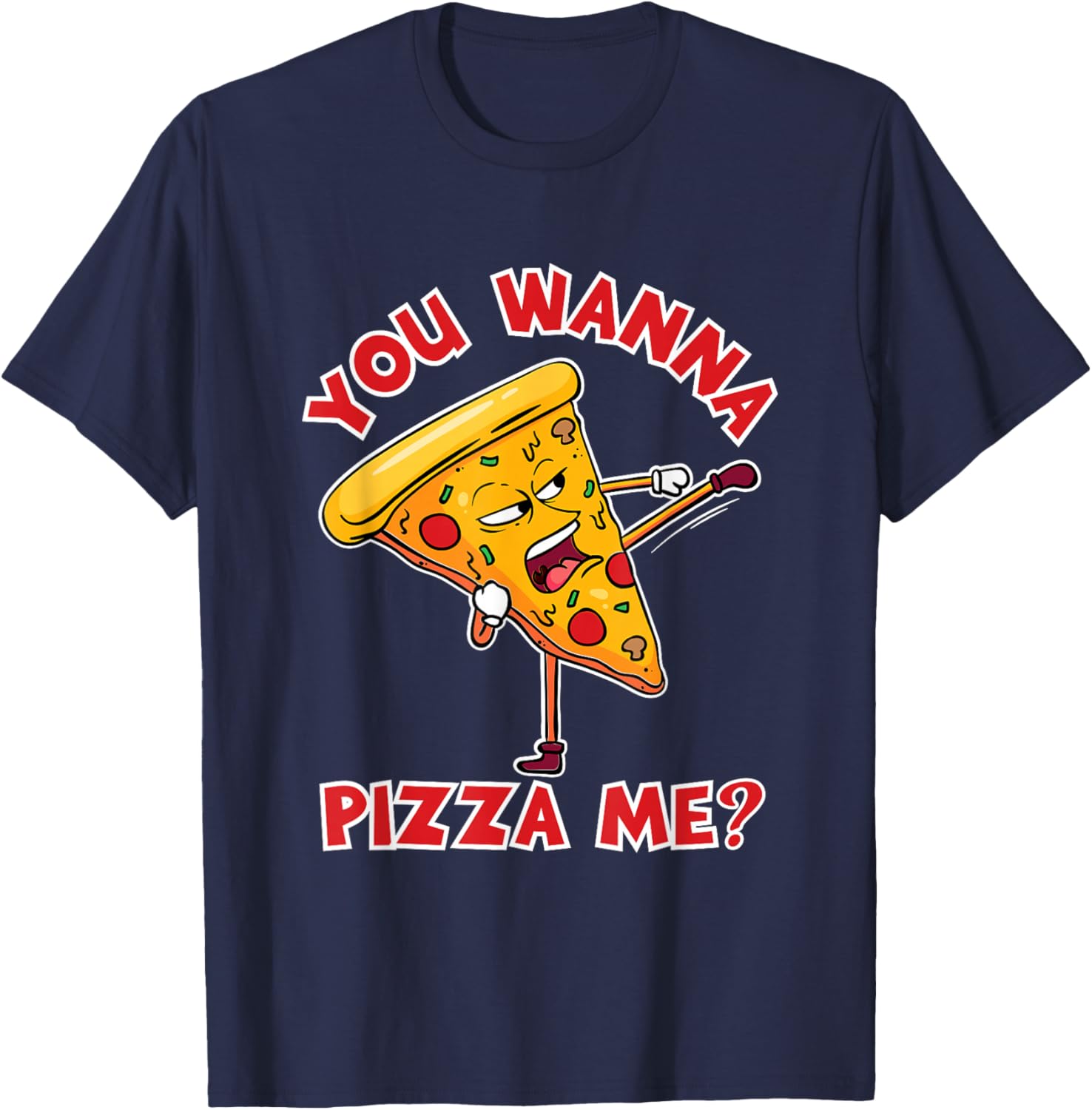 You Wanna Pizza Me Ninja Karate Sahbumnim Judo MMA Taekwondo T-Shirt - T-Shirt | Navy
