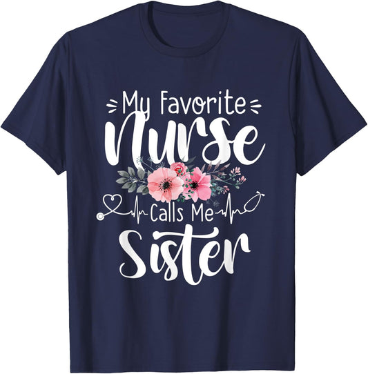 My Favorite Nurse Calls Me Sister Mothers Day Women Girls T-Shirt - T-Shirt | Navy