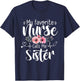 My Favorite Nurse Calls Me Sister Mothers Day Women Girls T-Shirt - T-Shirt | Navy