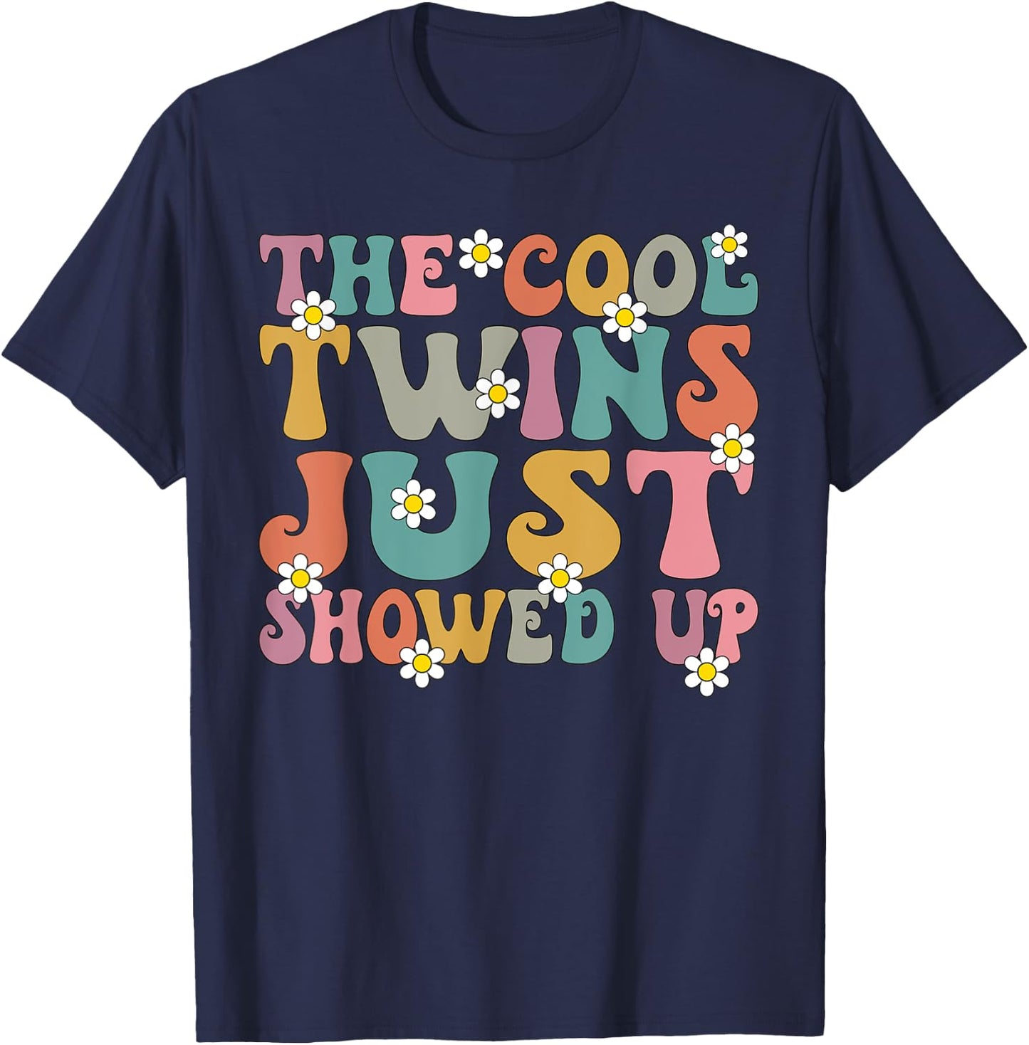 Groovy Twins The Cool Twins Just Showed Up Twinning Matching T-Shirt - T-Shirt | Navy