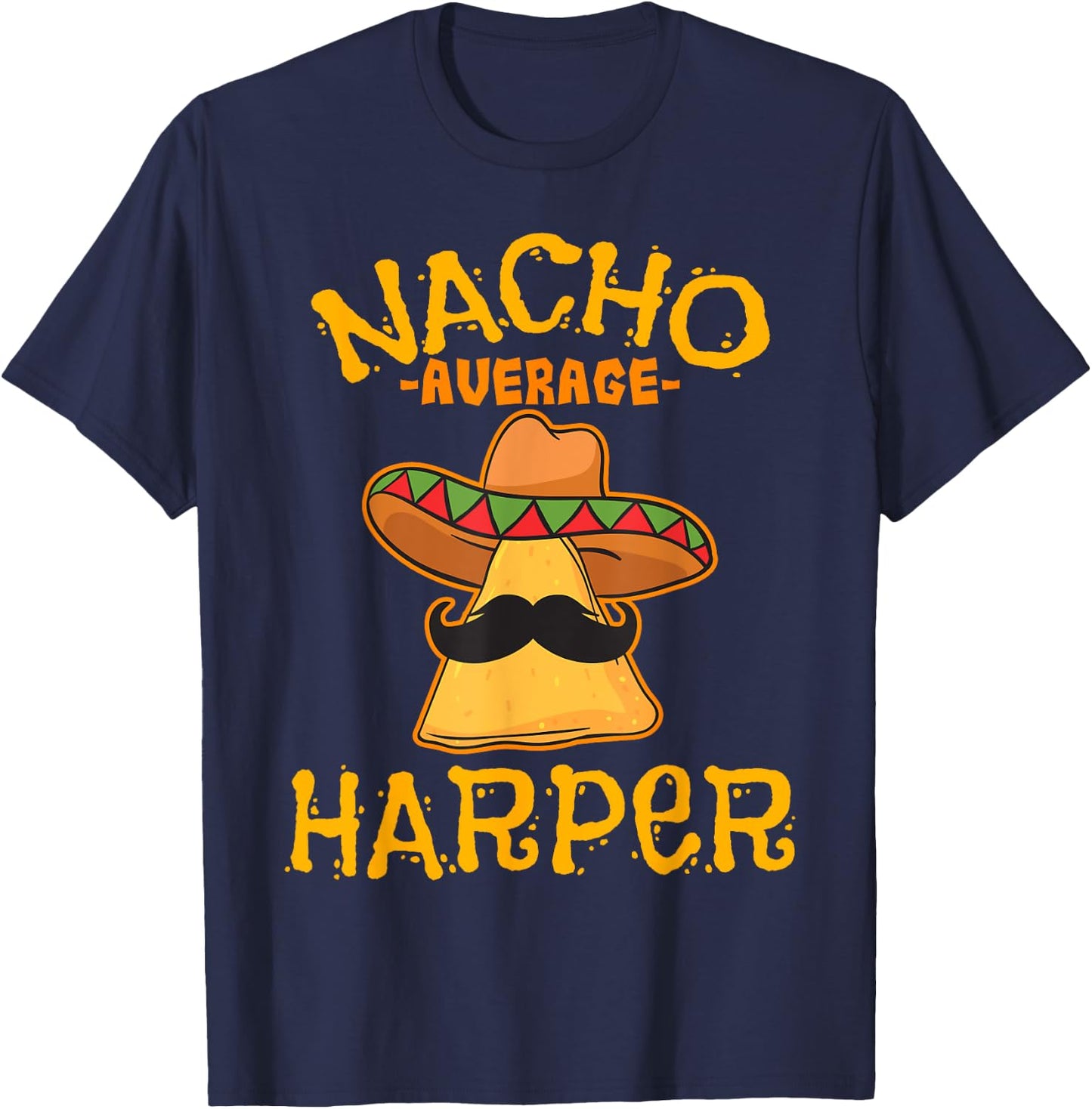 Nacho Average Harper Personalized Name Funny Taco T-Shirt - T-Shirt | Navy