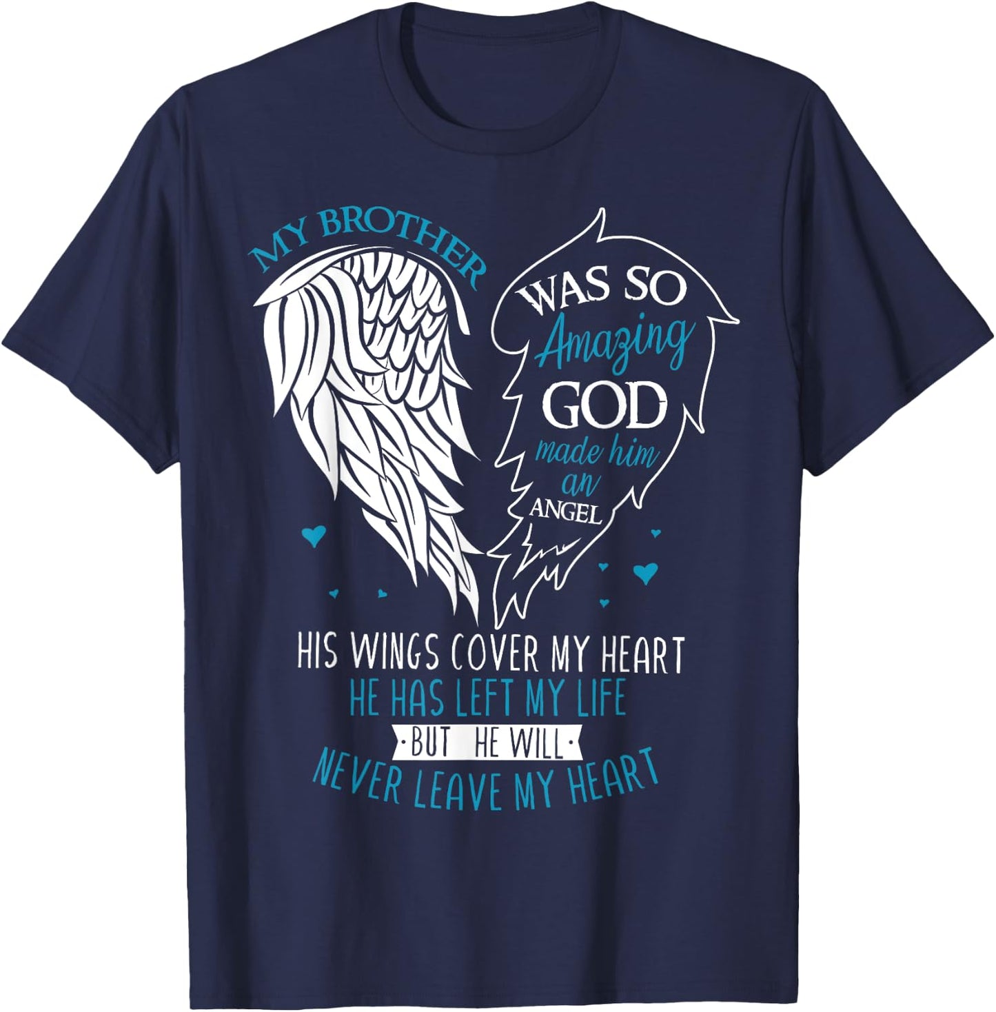God Made My Brother An Angel In Heaven In Memory, Bro Grief T-Shirt - T-Shirt | Navy