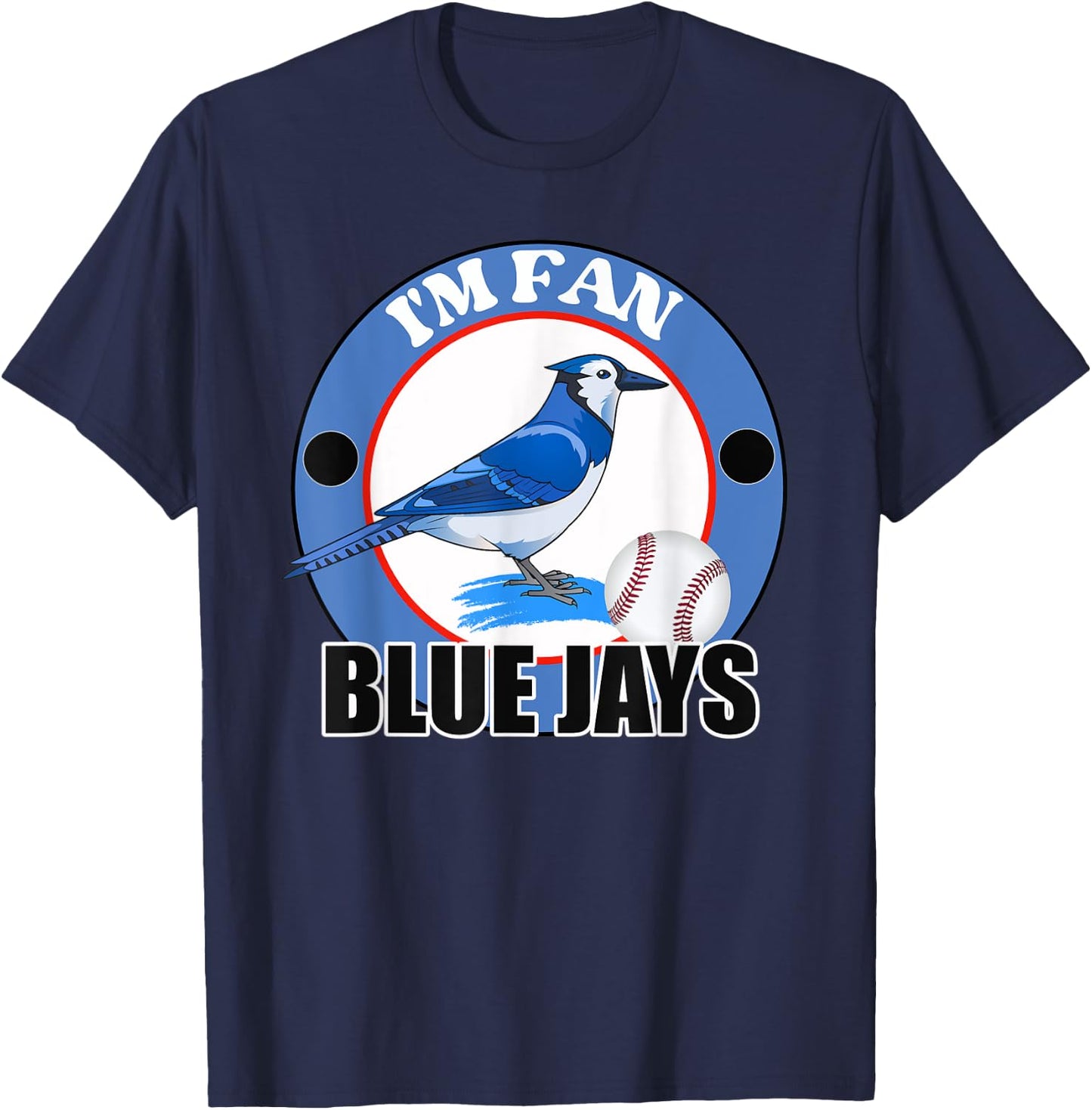 I'm Fan Blue Jays Bird Team T-Shirt - T-Shirt | Navy