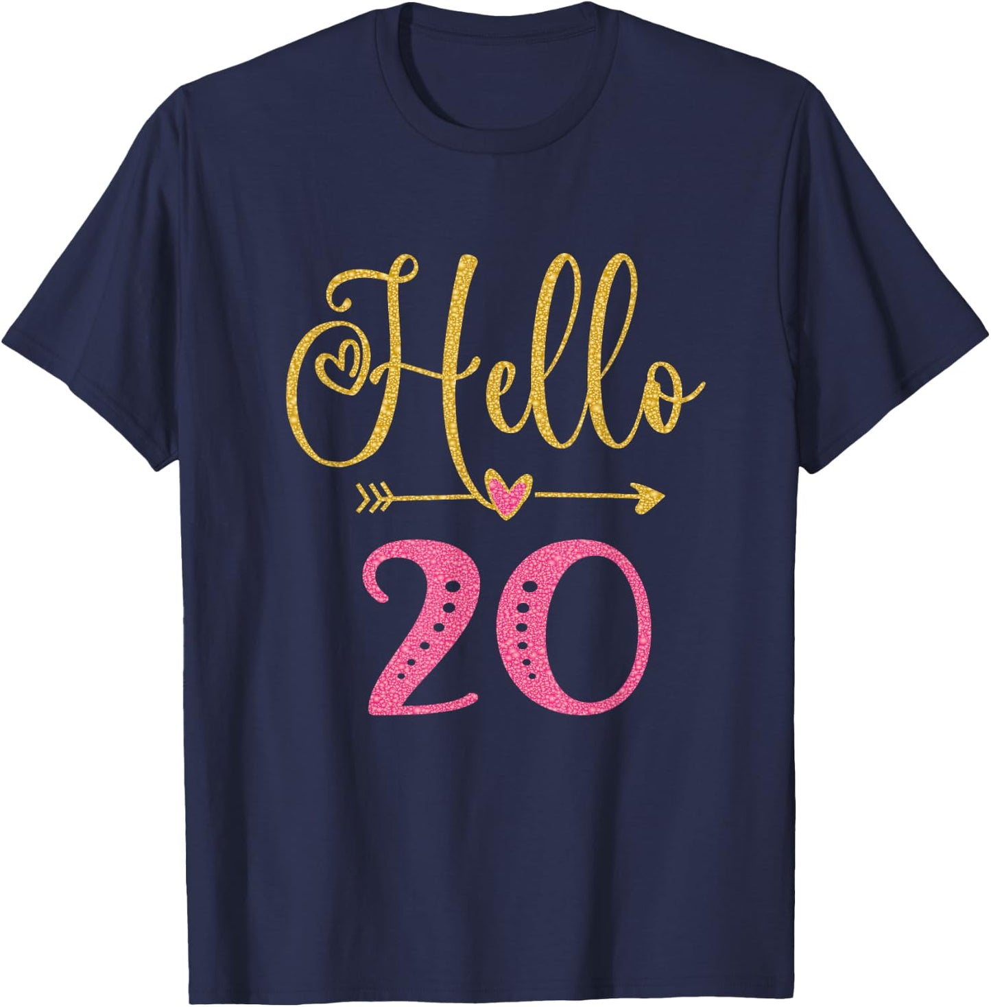 Hello 20 Years Old Girl 20th Birthday T-Shirt - T-Shirt | Navy