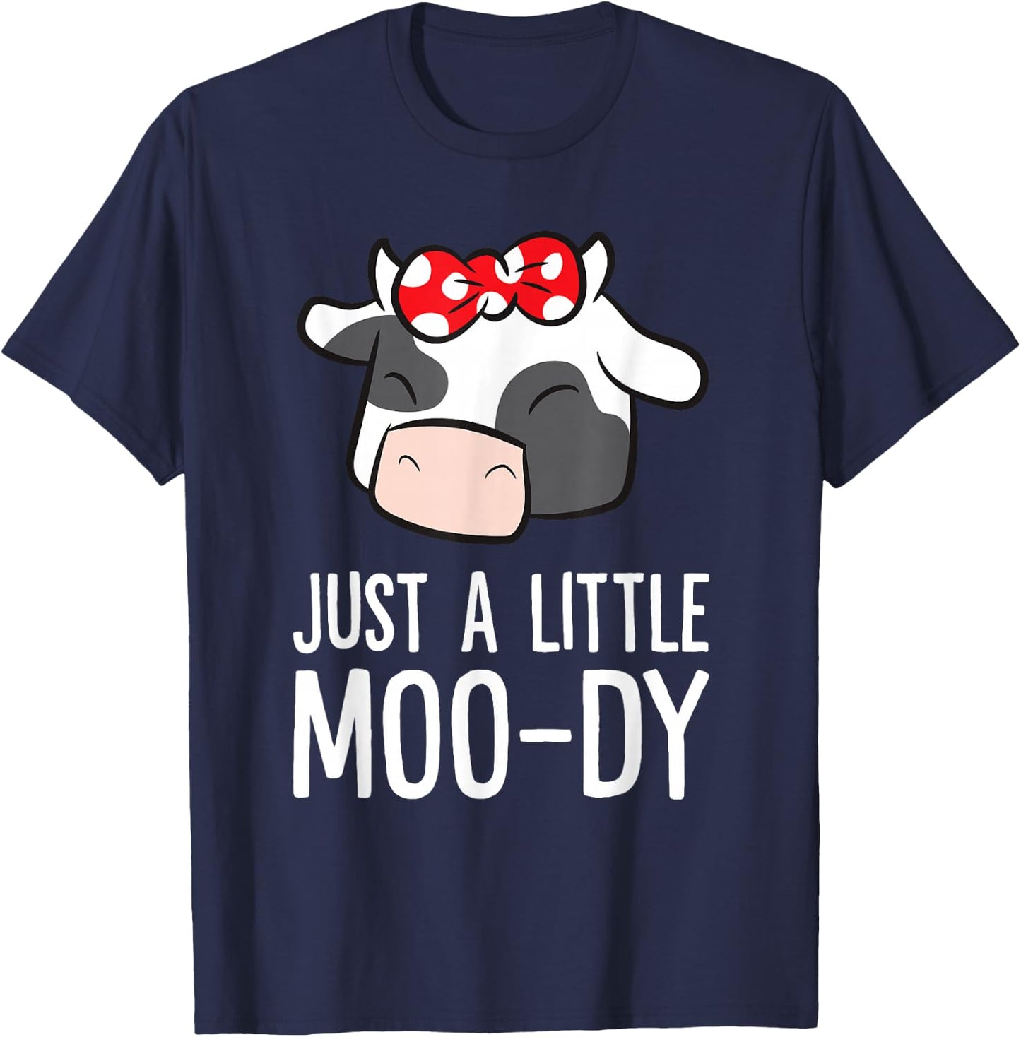 Just A Little Moo-dy Love Cows T-Shirt - T-Shirt | Navy