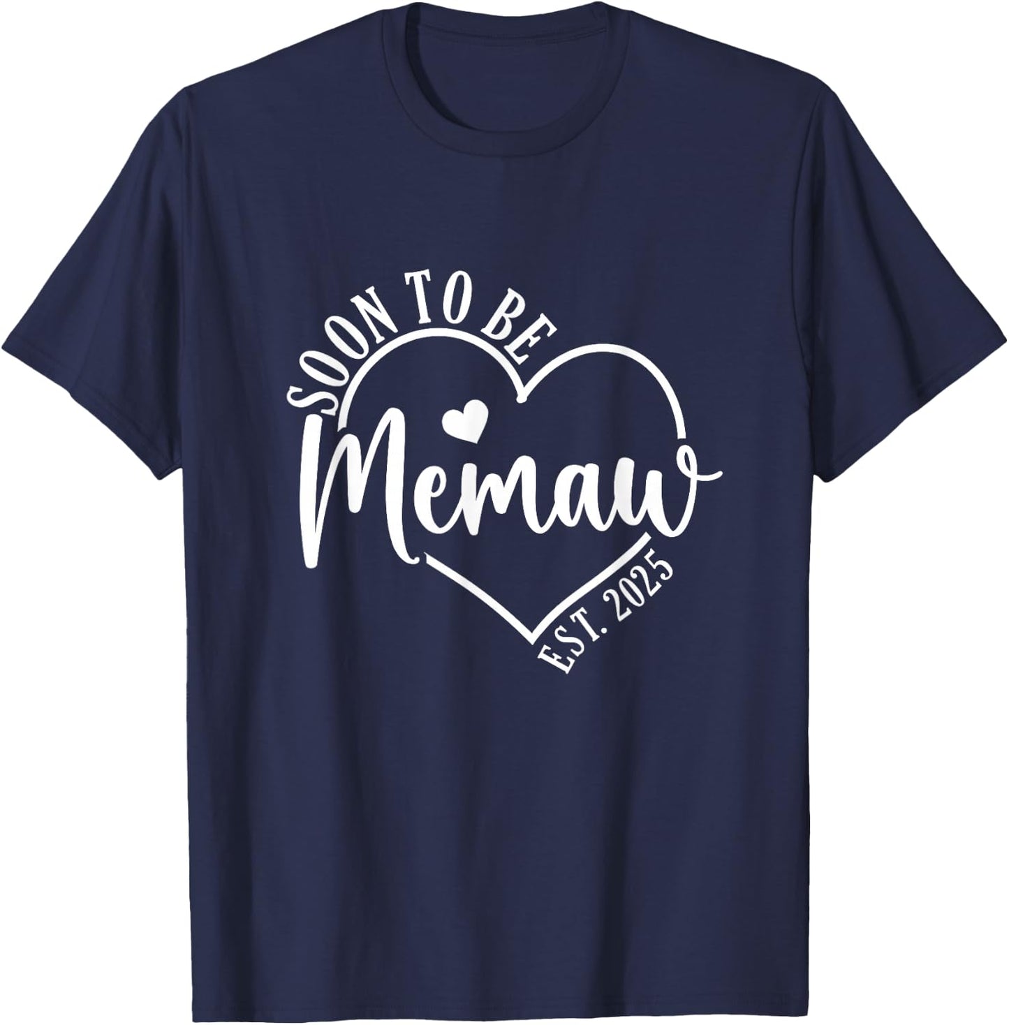 Soon to be Memaw Est 2025 New Grandparents Baby Announcement T-Shirt - T-Shirt | Navy