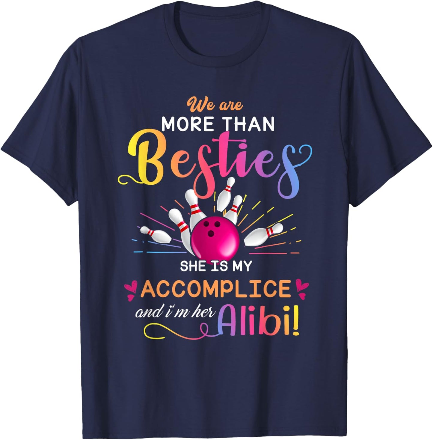 We are more than besties she is my bowling T-Shirt - T-Shirt | Navy