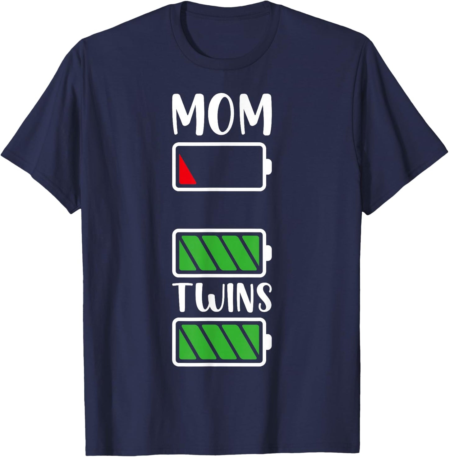 Low Battery Mom Twins Mom Twin Mama Of Twins Mom Twin Mama T-Shirt - T-Shirt | Navy