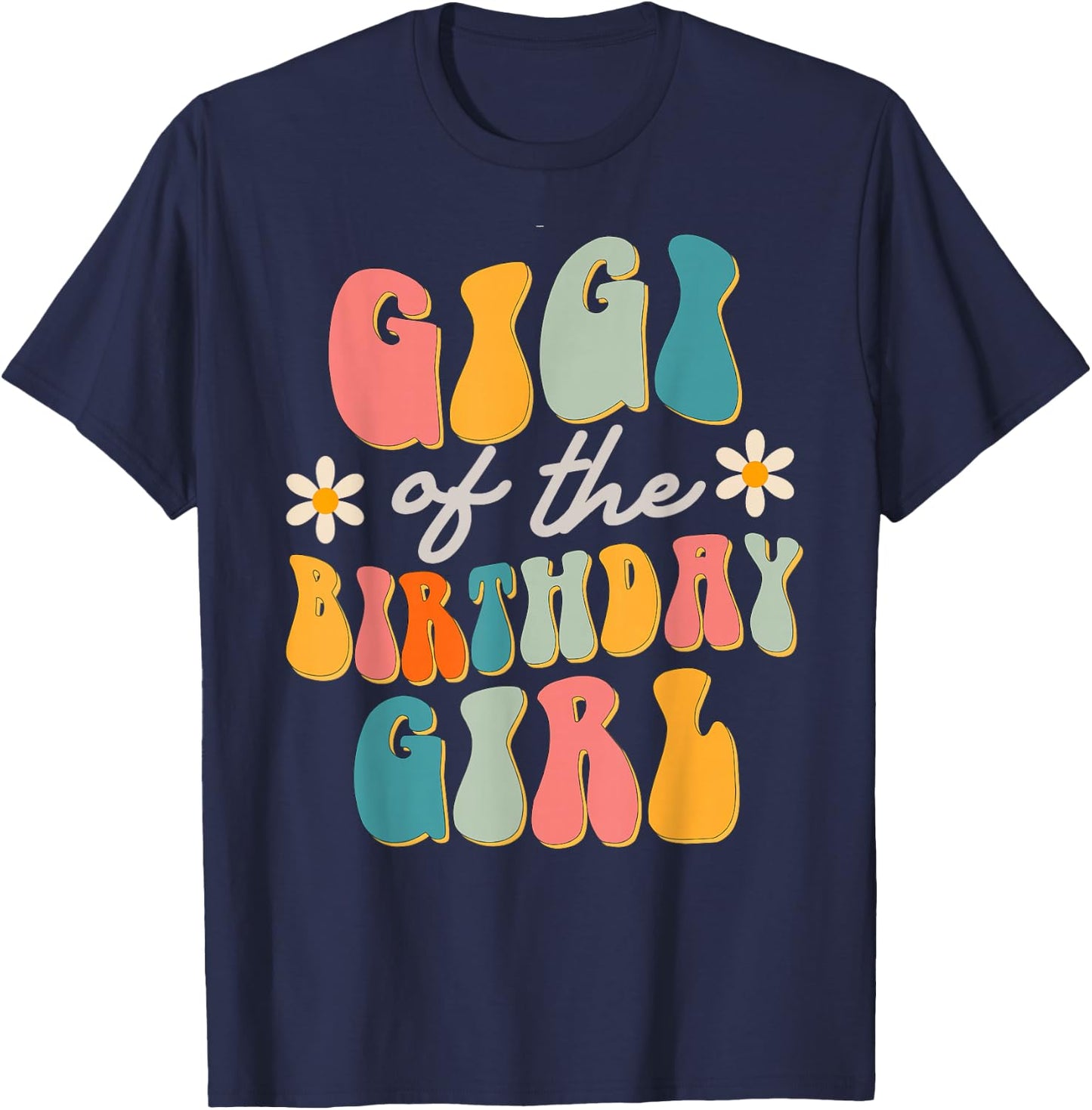 Gigi Of The Birthday Girl Groovy Themed T-Shirt - T-Shirt | Navy