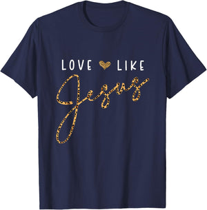 Love Like Jesus Leopard Heart Christian Faith Believer T-Shirt - T-Shirt | Navy