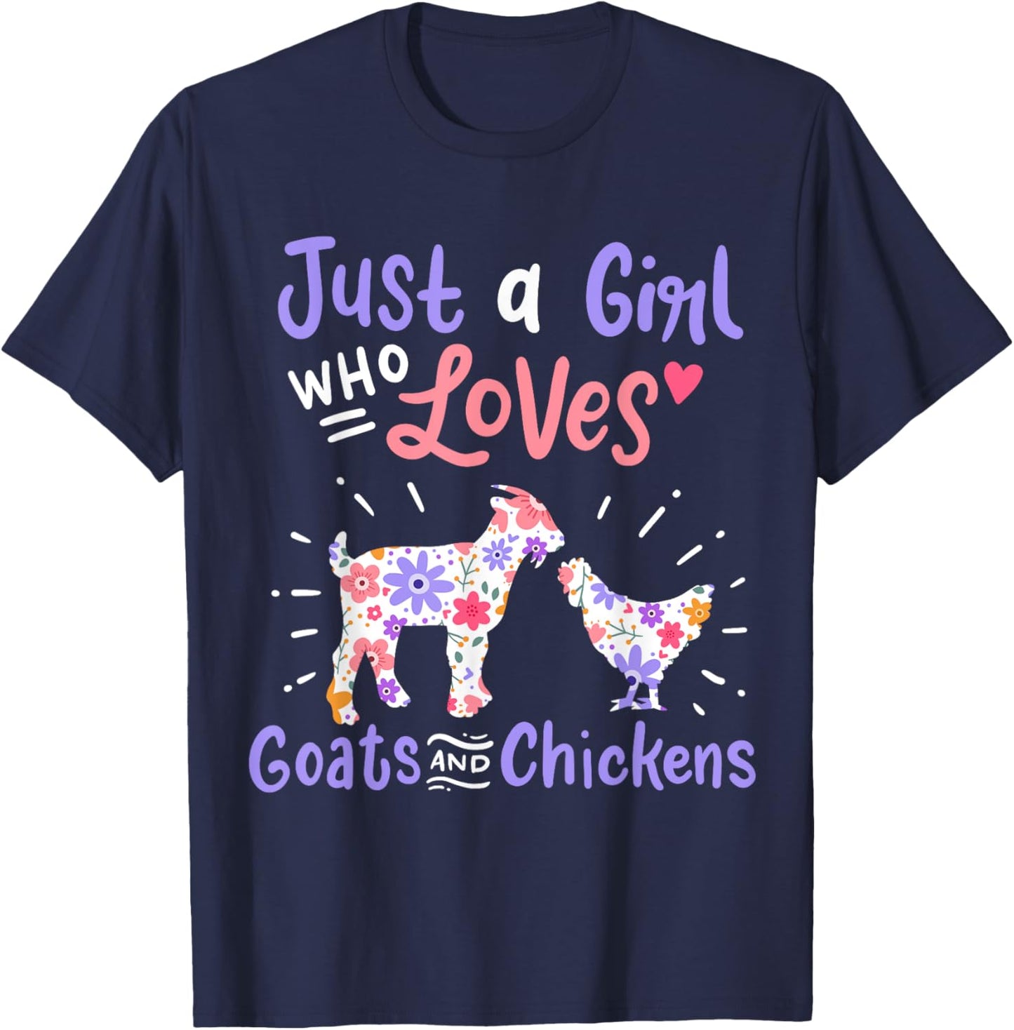Goat Chicken Just A Girl Who Loves Goats And Chickens T-Shirt - T-Shirt | Navy