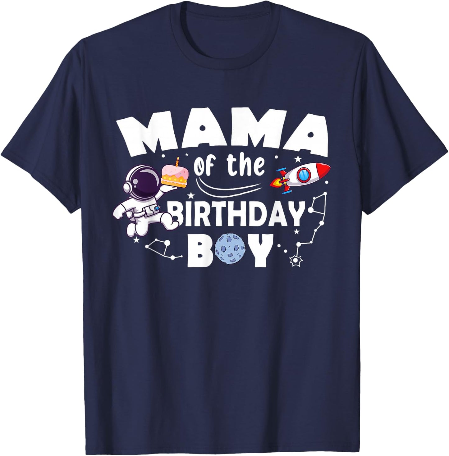 Mama Of The Birthday Astronaut Boy Space Theme T-Shirt - T-Shirt | Navy