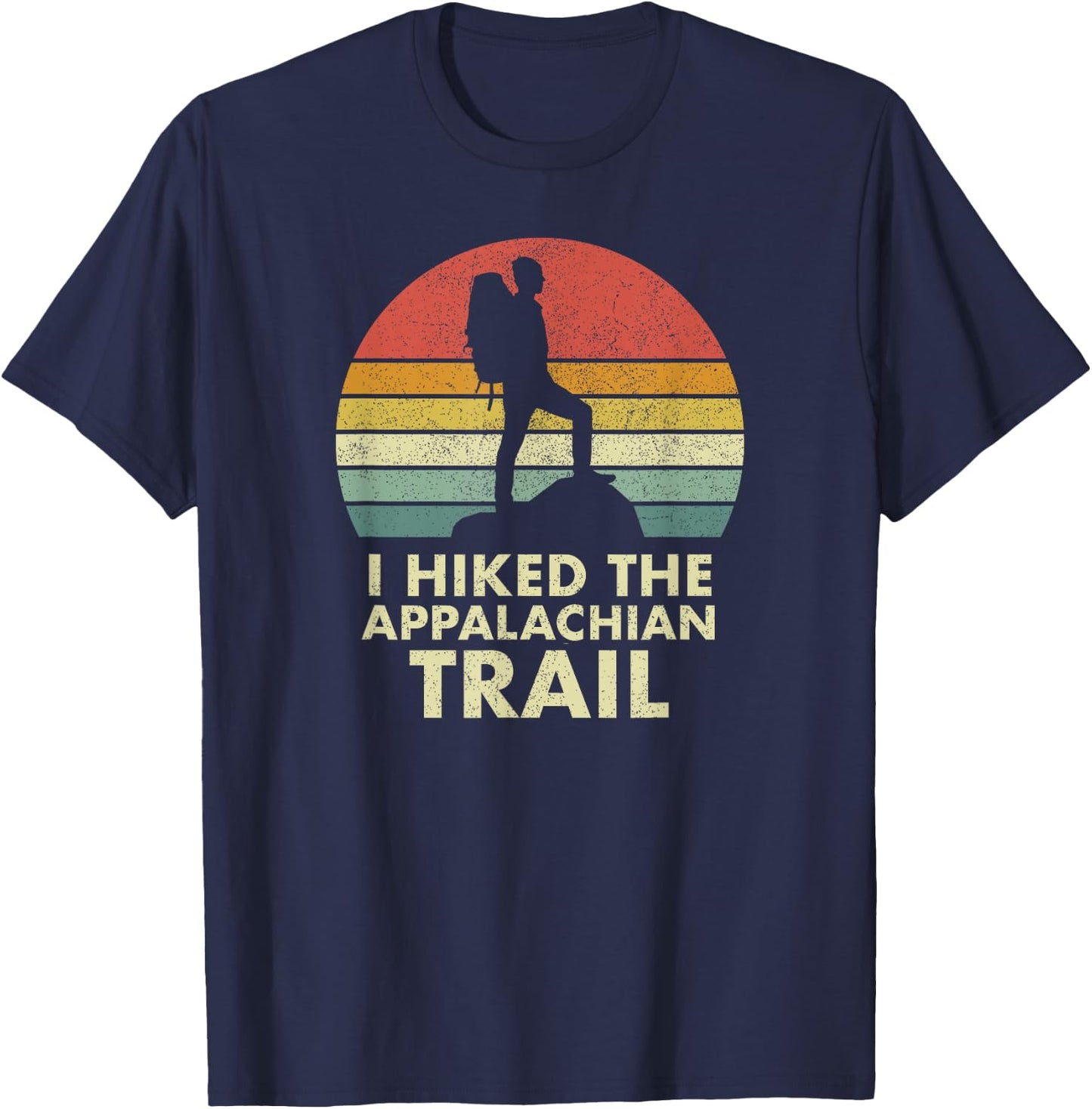 I Hiked the Appalachian Trail, AT, Thru-hiked, Vintage T-Shirt - T-Shirt | Navy