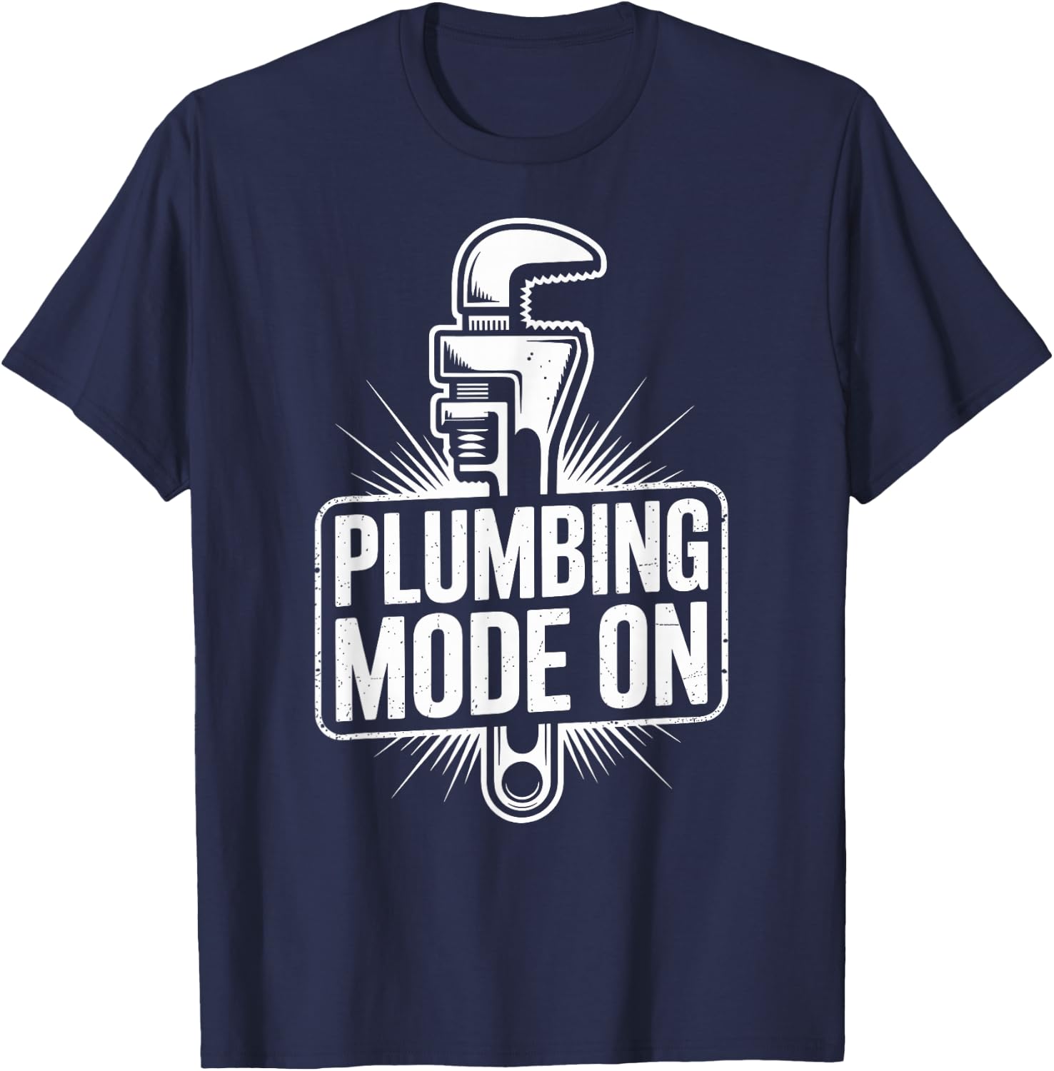 Plumbing Mode On Plumber Funny T-Shirt - T-Shirt | Navy