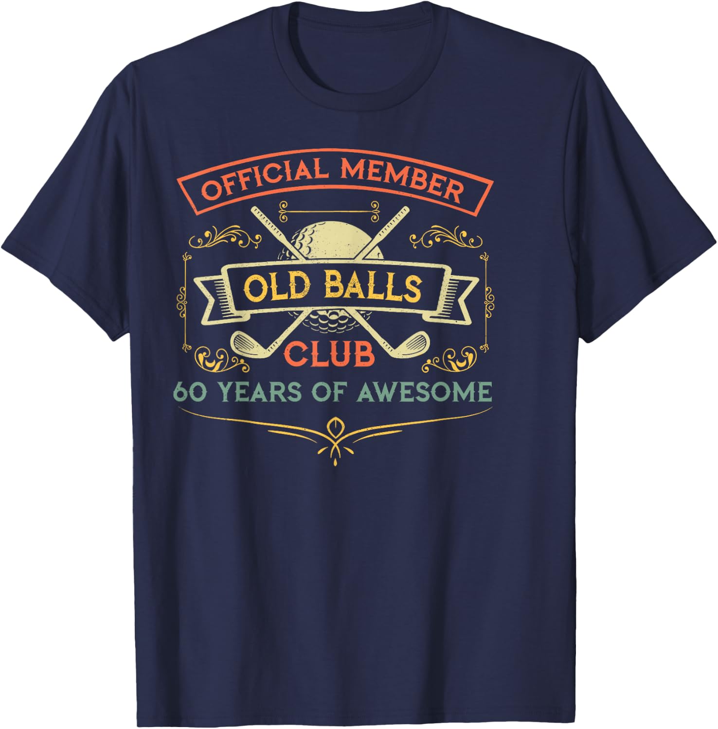 Funny 60th Birthday Old Balls Club 60 Year Old Golfer T-Shirt - T-Shirt | Navy