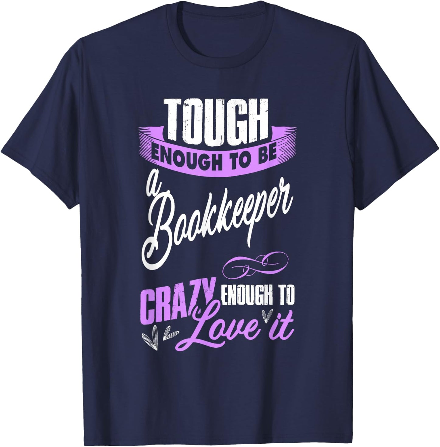 bookkeeper accountant Gift secretary and auditor T-Shirt - T-Shirt | Navy