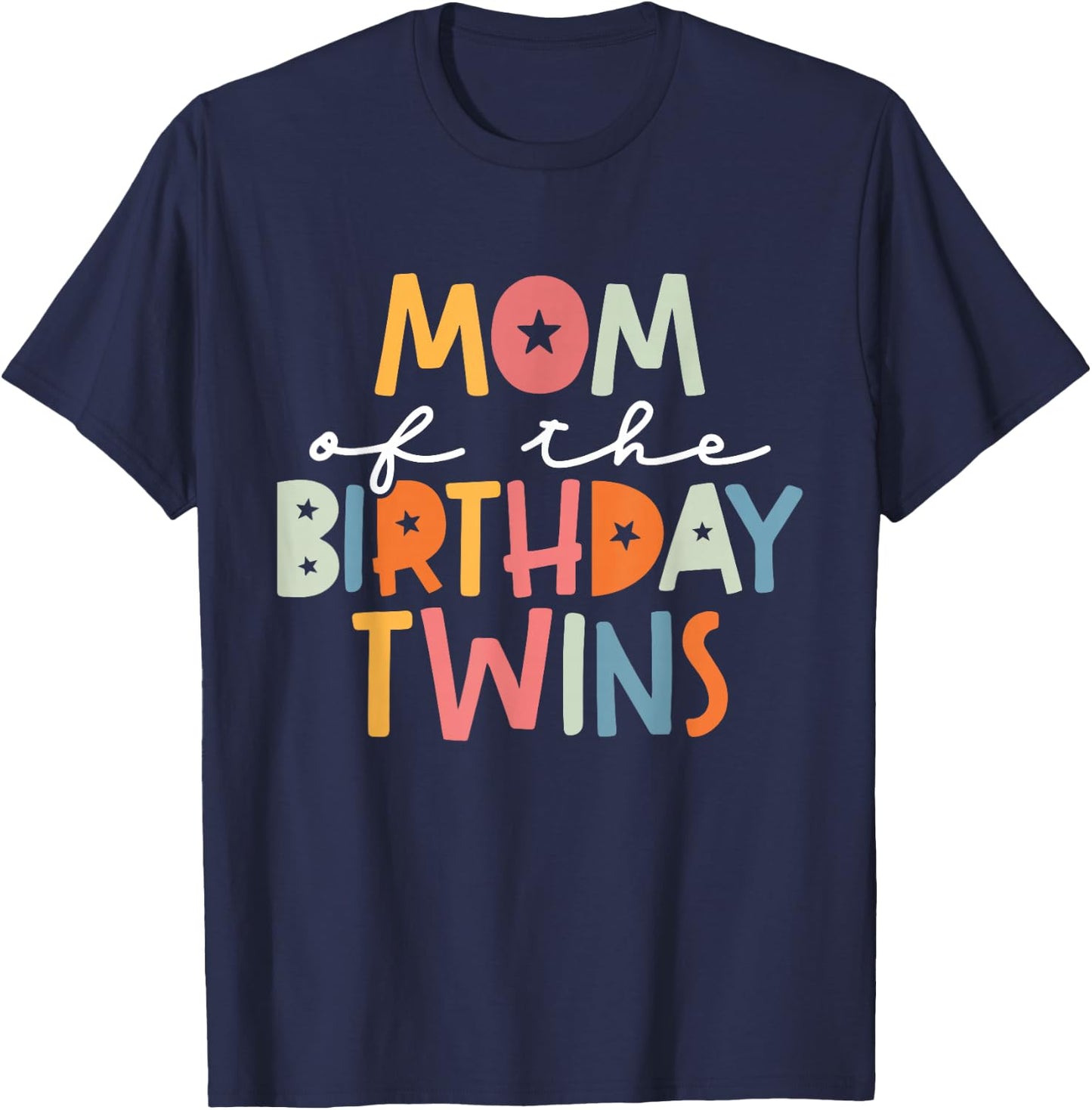 Mom Of The Birthday Twins Kids Great Mommy Of Twins Bday T-Shirt - T-Shirt | Navy